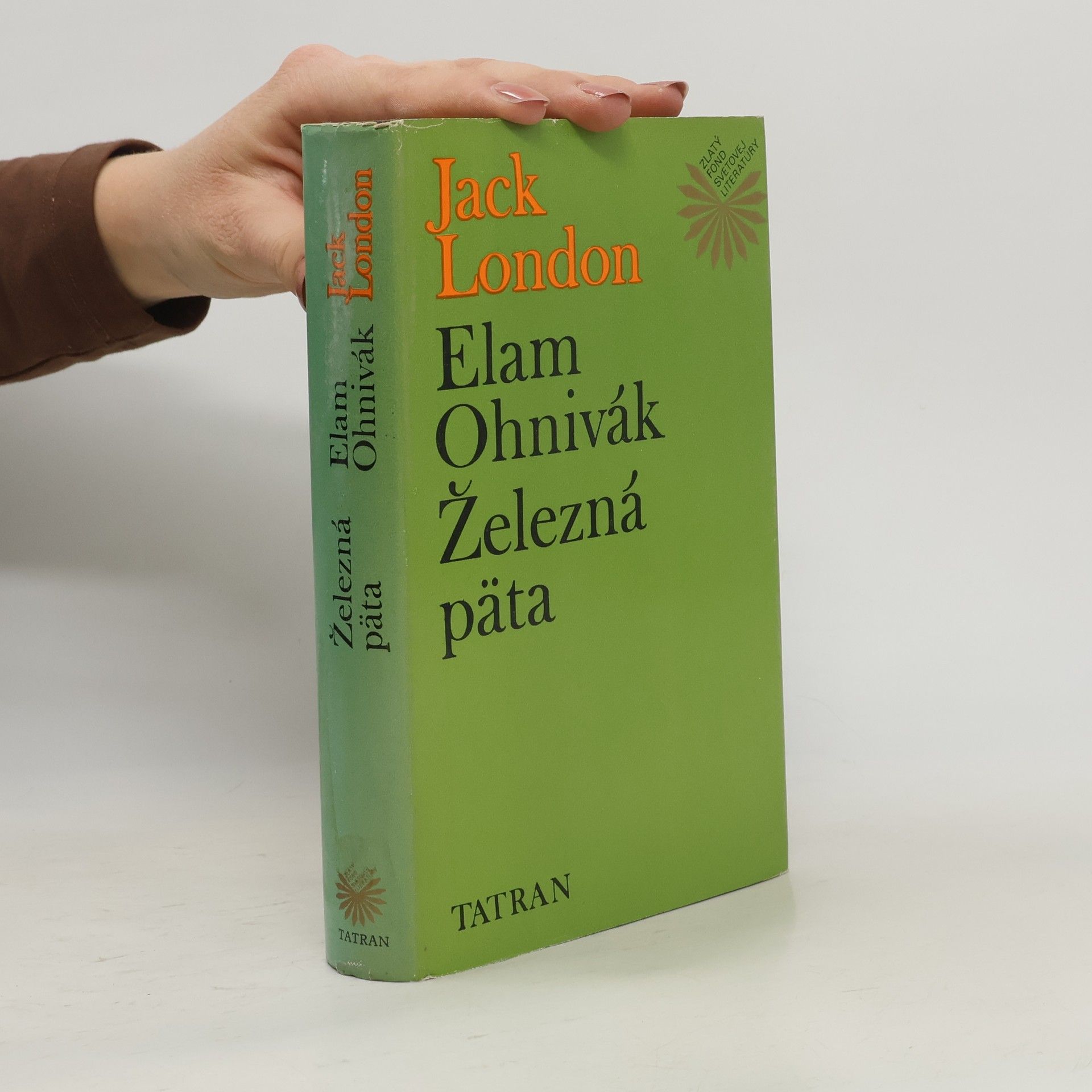 Jack London Elam Ohnivák. Železná päta