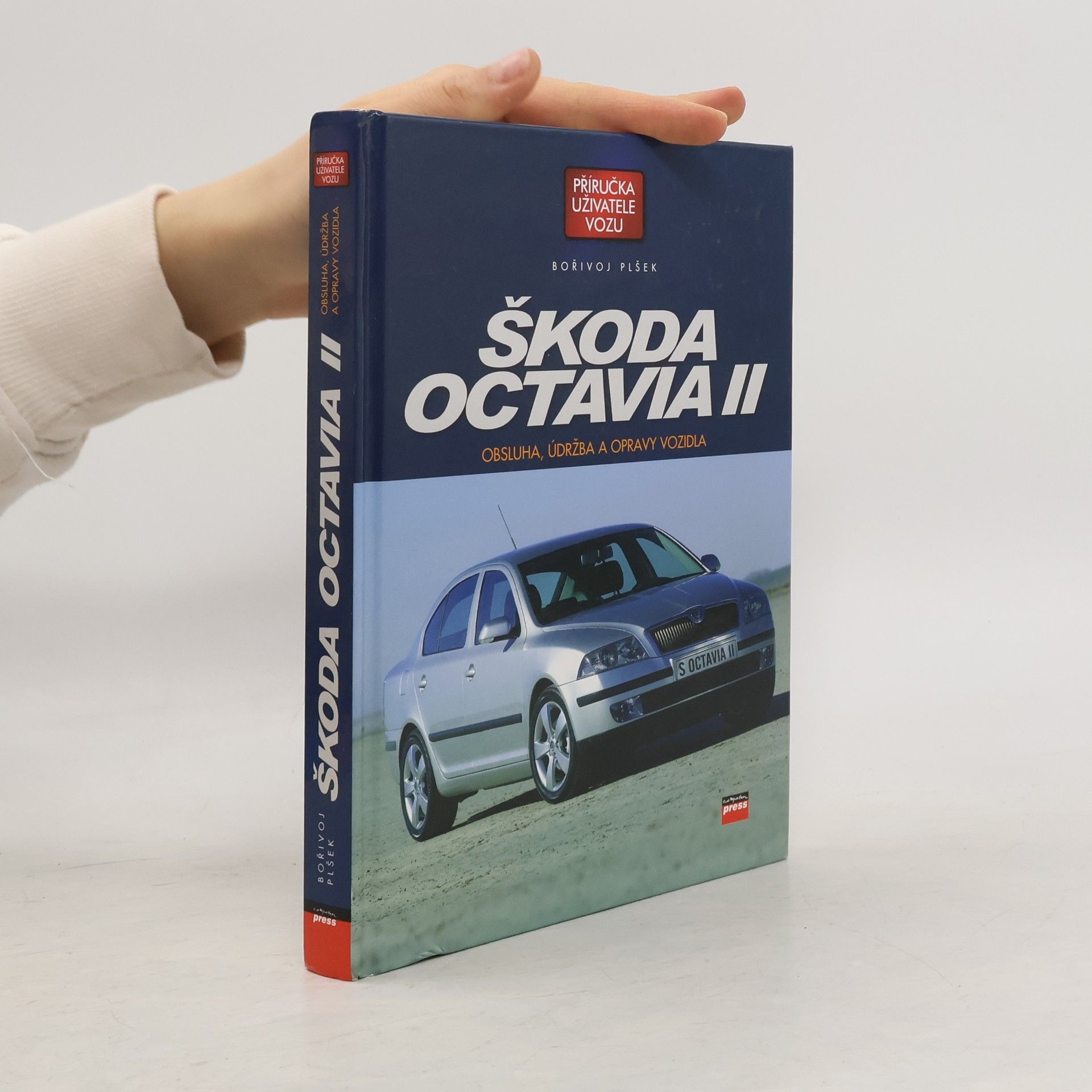 Bořivoj Plšek Škoda Octavia 2 : obsluha, údržba a opravy vozidla