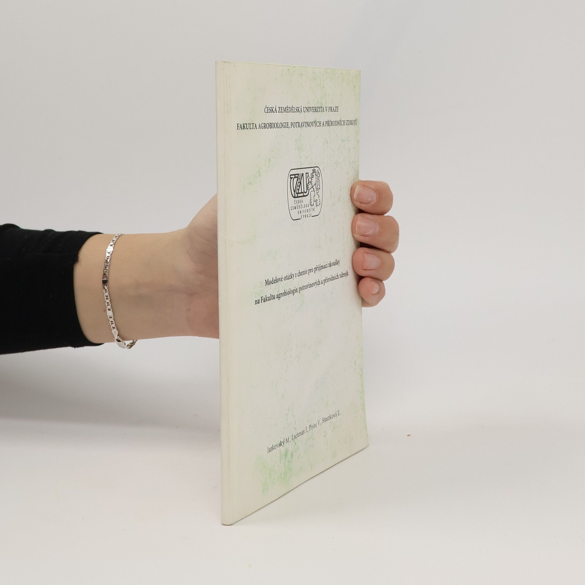 Miroslav Jankovský Modelové otázky z chemie pro přijímací zkoušky na Fakultu agrobiologie, potravinových a přírodních zdrojů