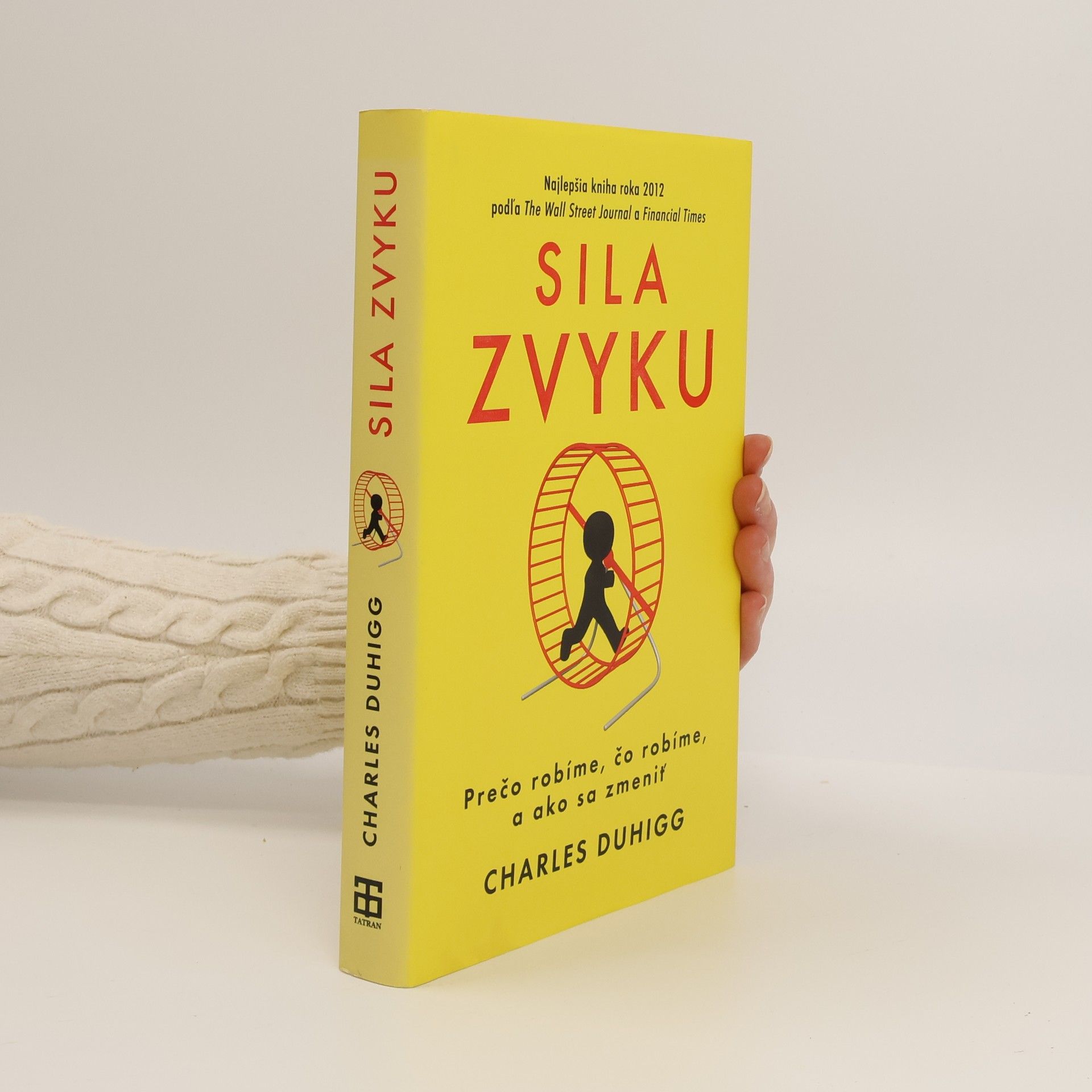 Charles Duhigg Sila zvyku – Prečo robíme, čo robíme, a ako sa zmeniť