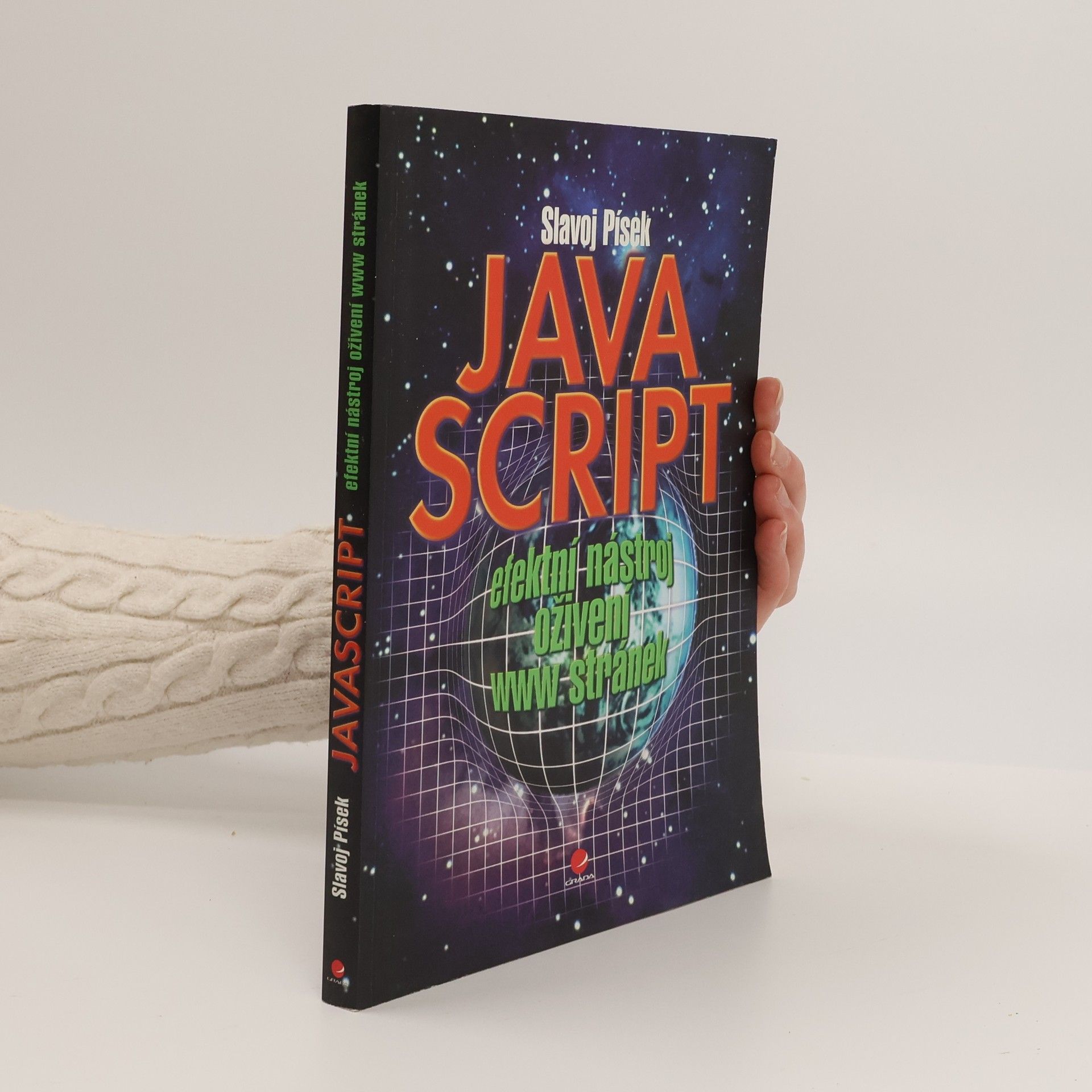 Slavoj Písek JavaScript: efektní nástroj oživení WWW stránek