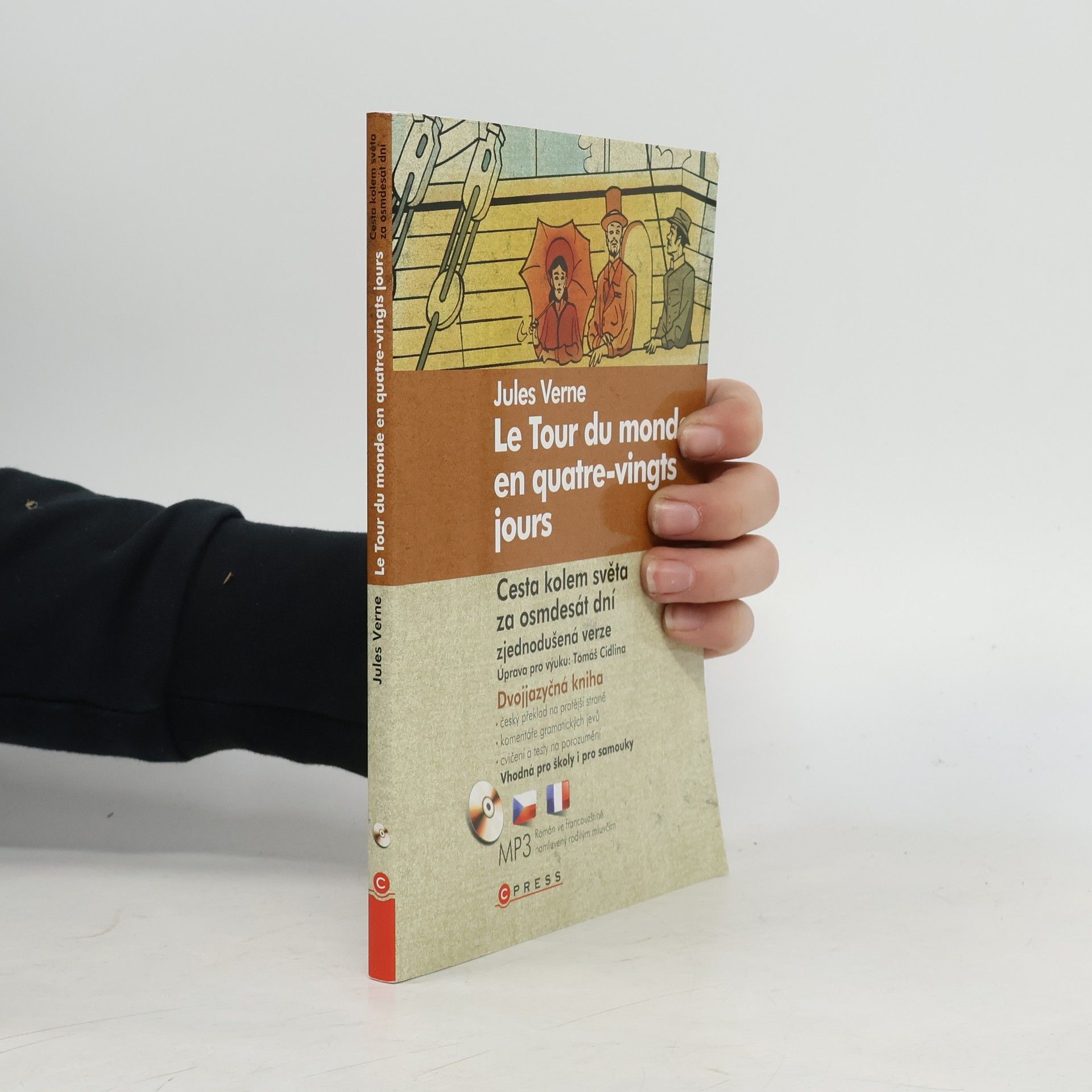 Jules Verne Le tour du monde en quatre-vingts jours. Cesta kolem světa za osmdesát dní