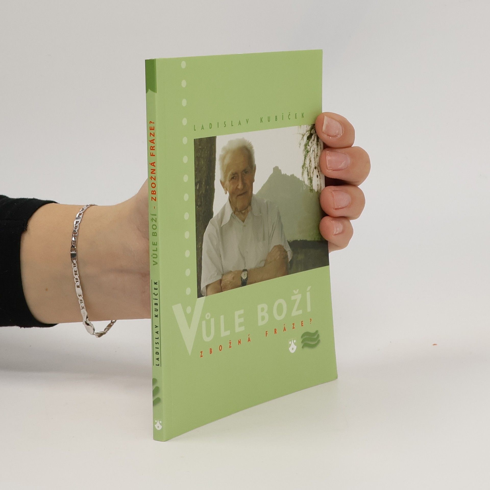 Ladislav Kubíček Vůle Boží. Zbožná fráze?