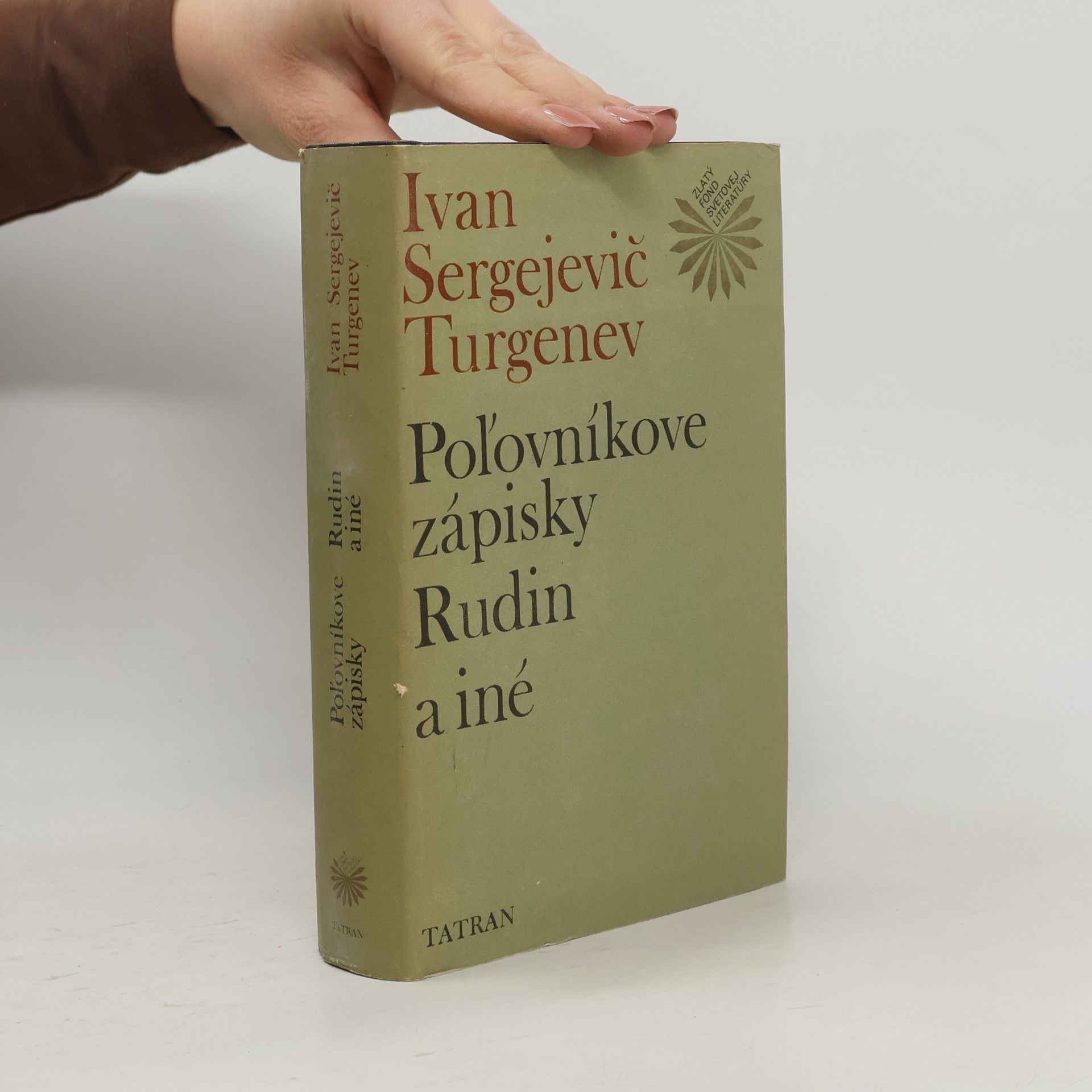 Ivan Sergejevič Turgenev Poľovníkove zápisky. Rudin a iné