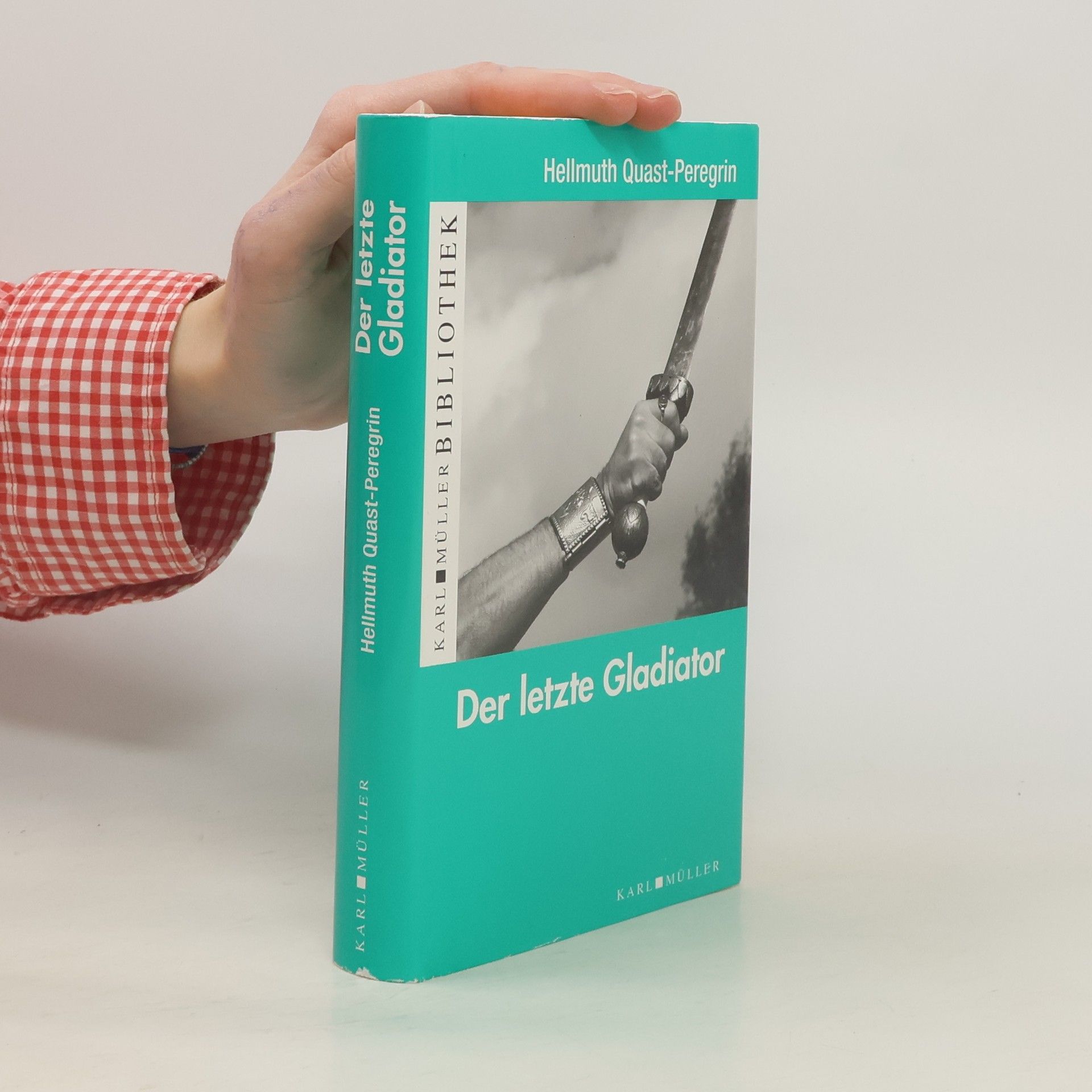 Hellmuth Quast-Peregrin Der letzte Gladiator