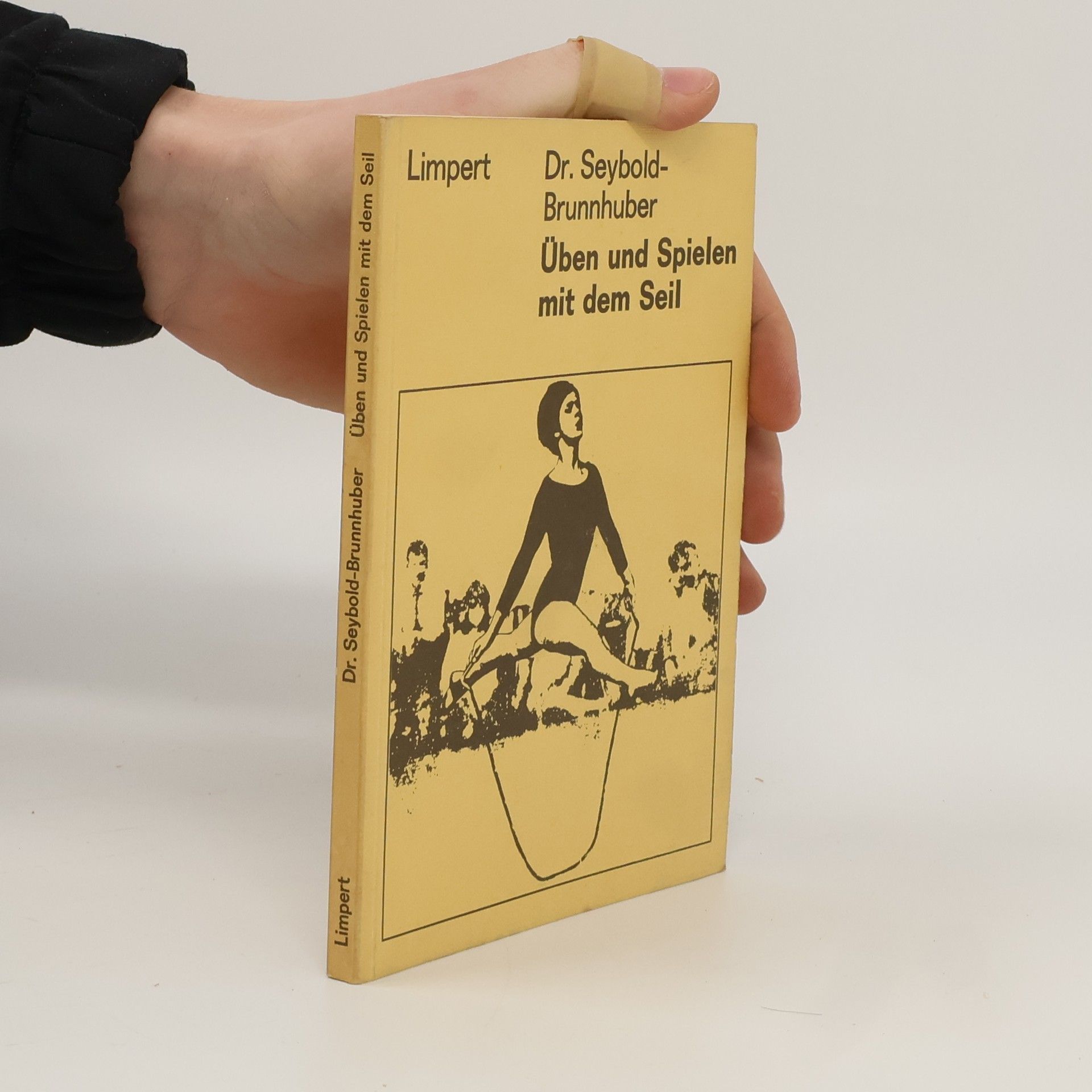 Annemarie Seybold-Brunnhuber Üben und Spielen mit dem Seil
