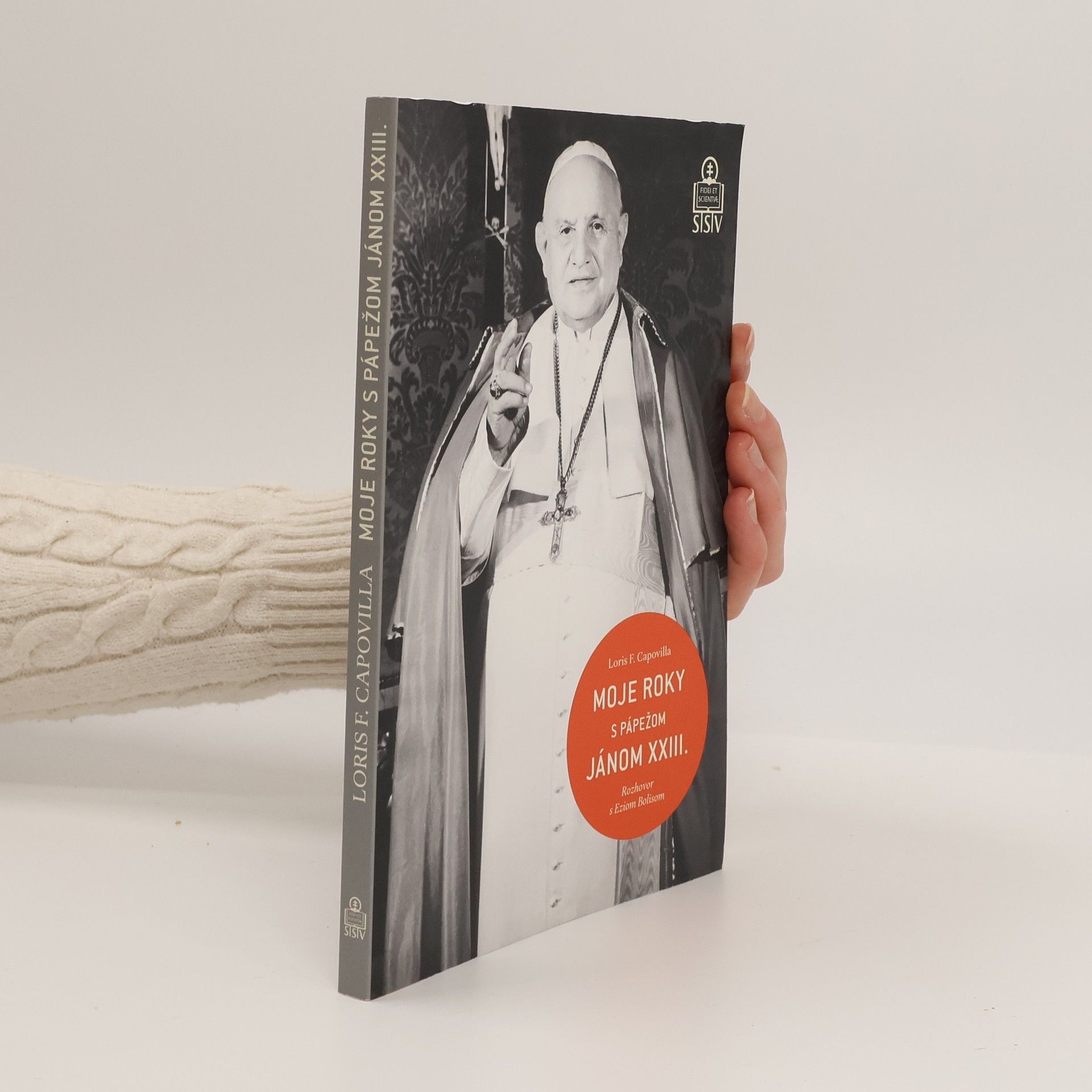 Loris Francesco Capovilla Moje roky s pápežom Jánom XXIII.