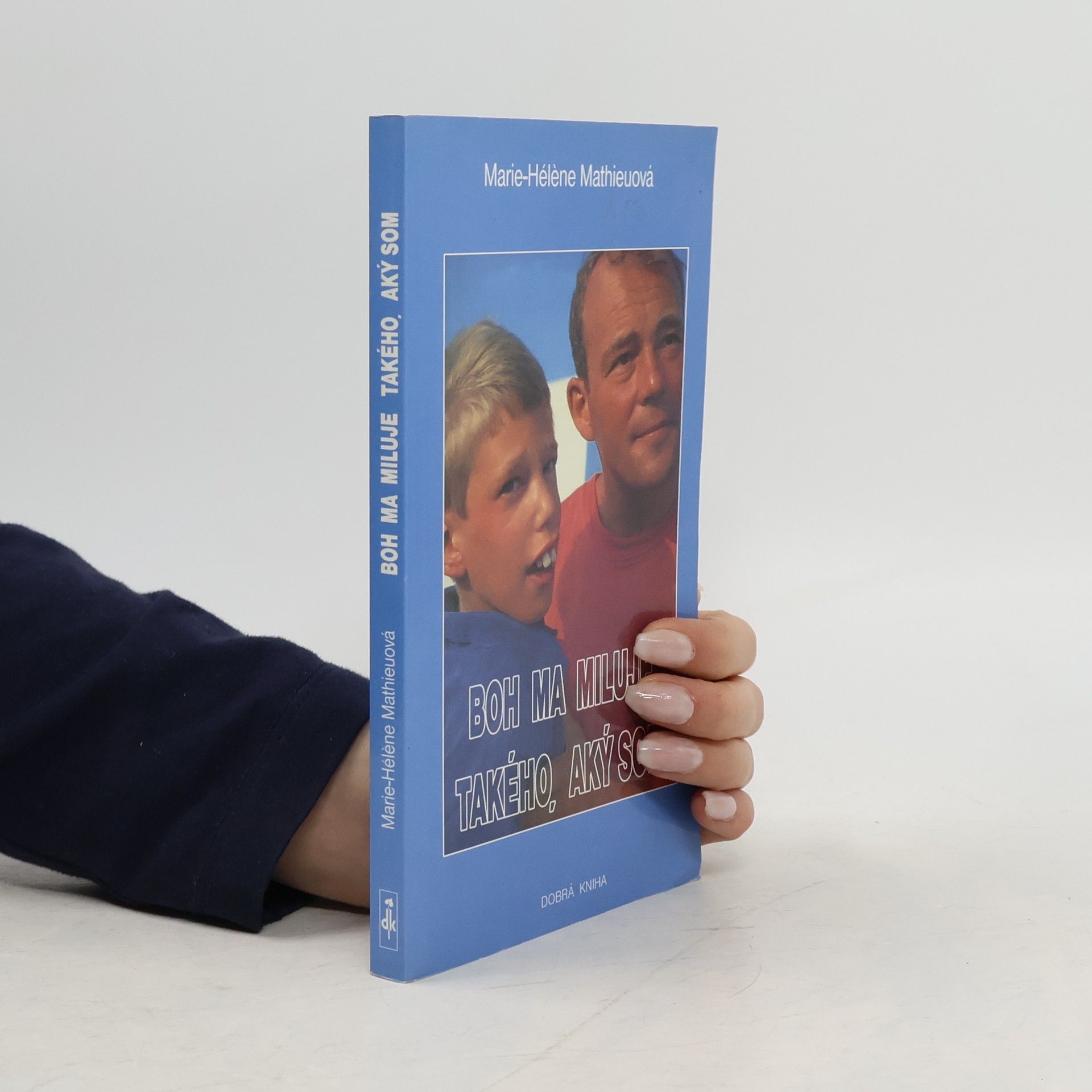 Boh ma miluje takého, aký som