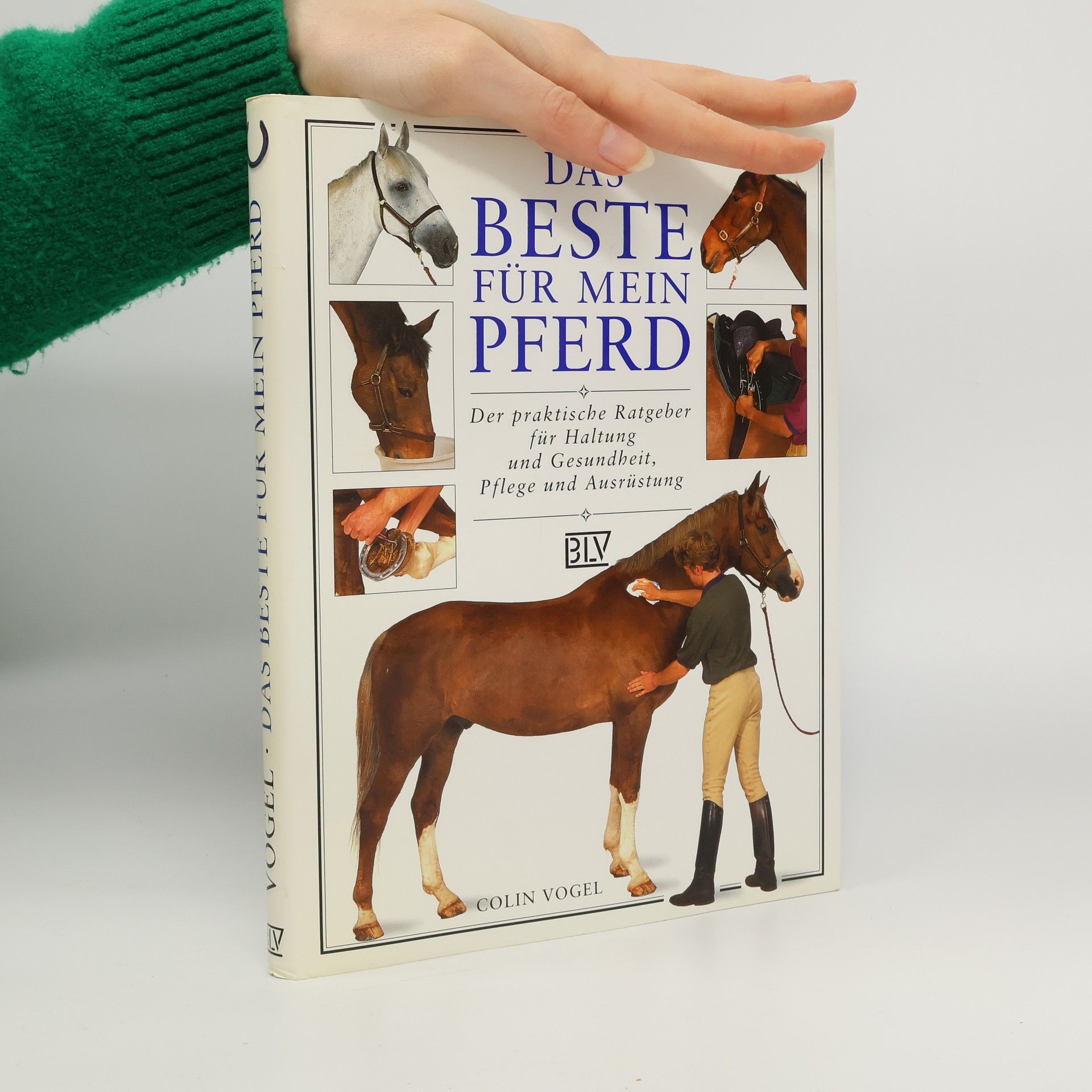 Colin Vogel Das Beste für mein Pferd