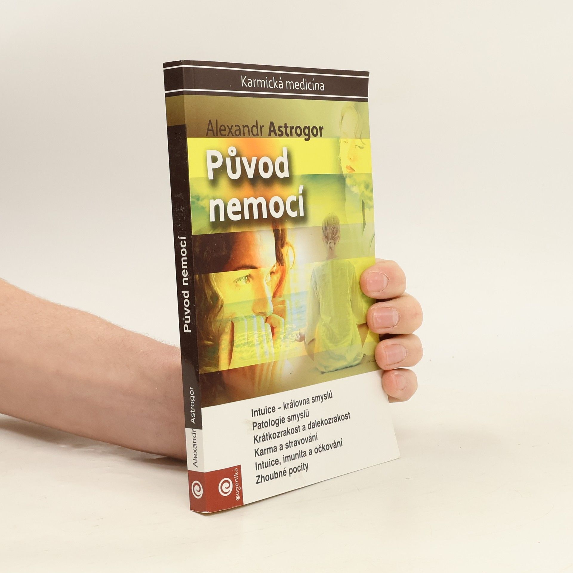 Aleksandr Aleksandrovič Astrogor Původ nemocí : karmická medicína