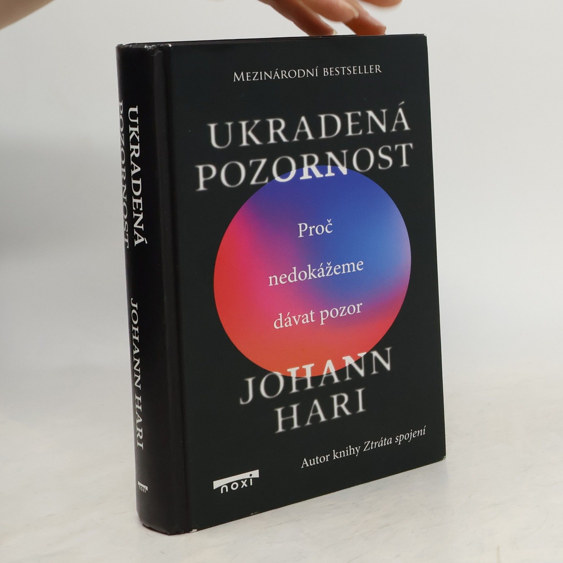 Johann Hari Ukradená pozornost : proč nedokážeme dávat pozor