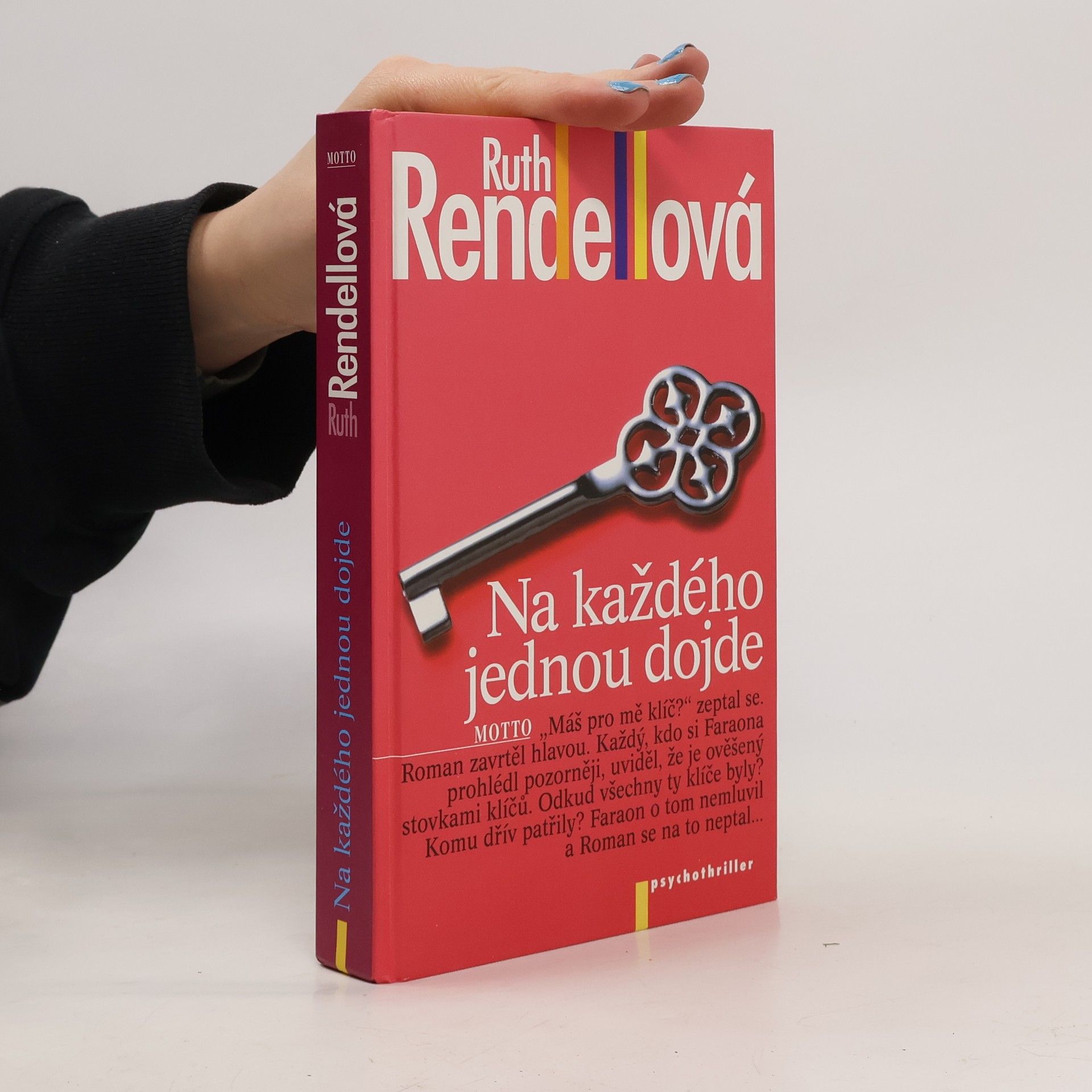 Ruth Rendell Na každého jednou dojde