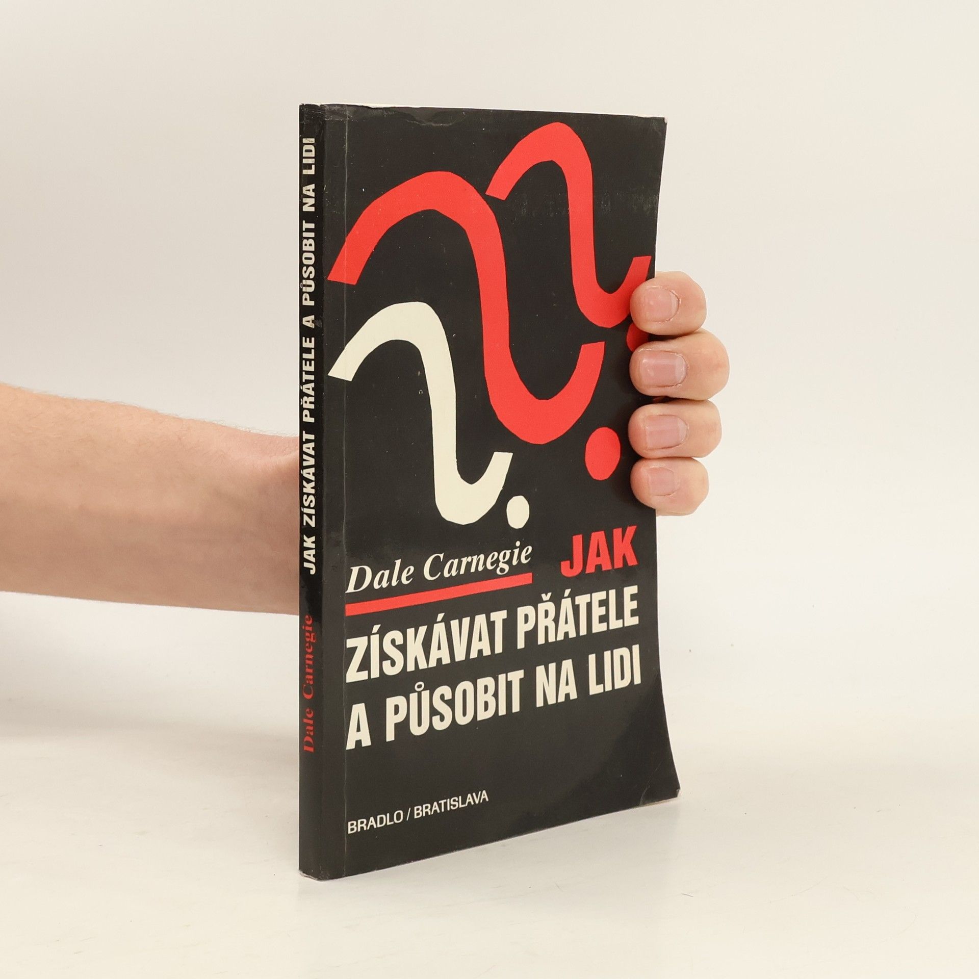 Dale Carnegie Jak získávat přátele a působit na lidi