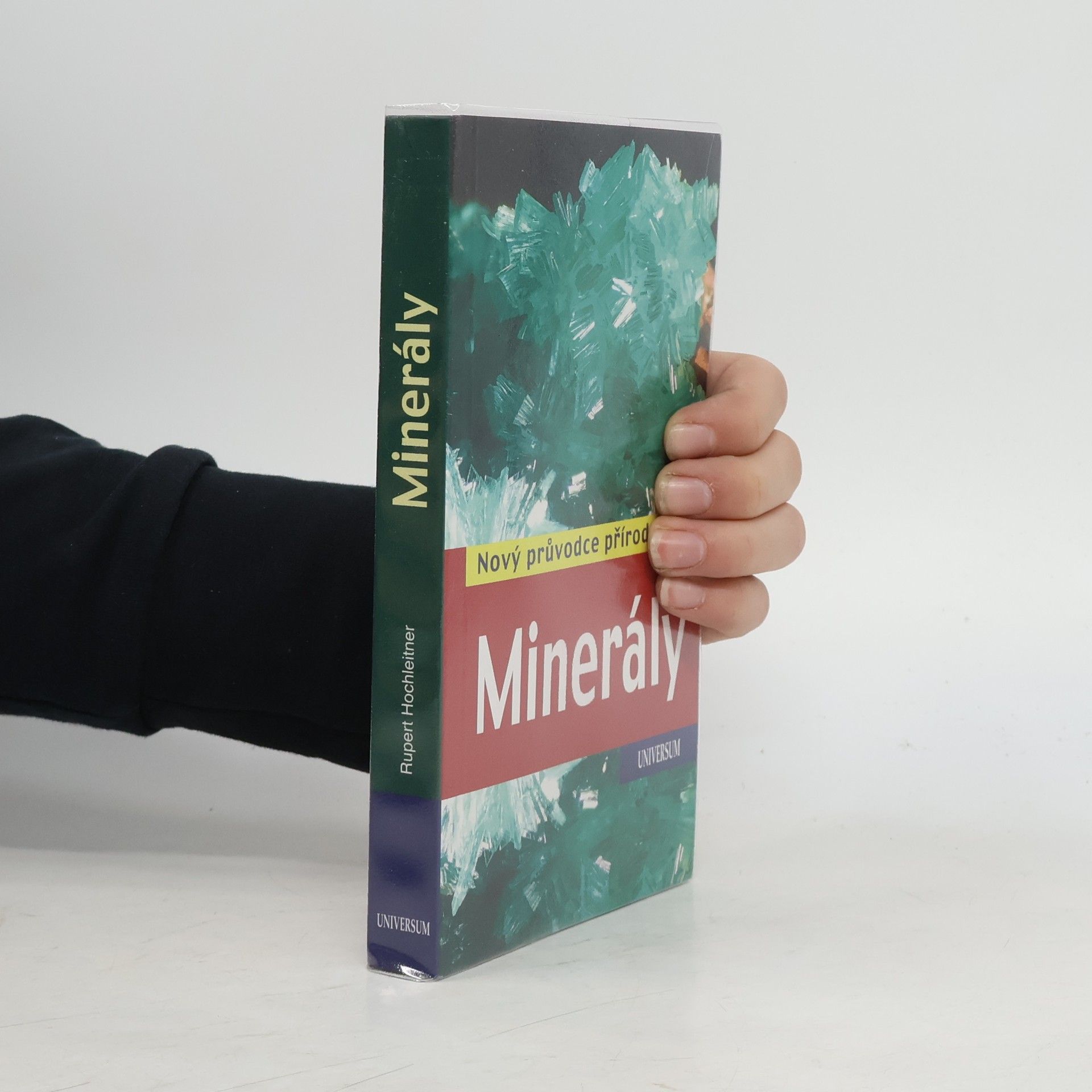 Rupert Hochleitner Minerály: Nový průvodce přírodou