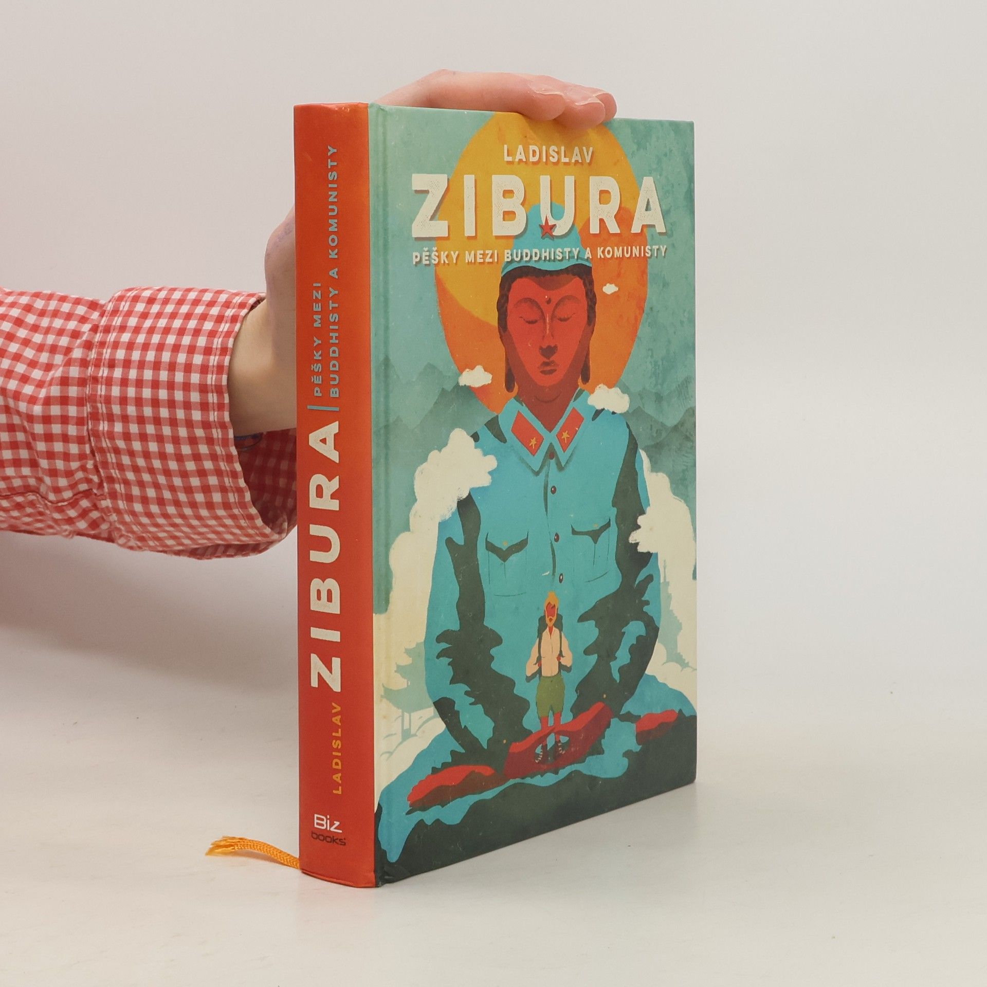 Ladislav Zibura Pěšky mezi buddhisty a komunisty