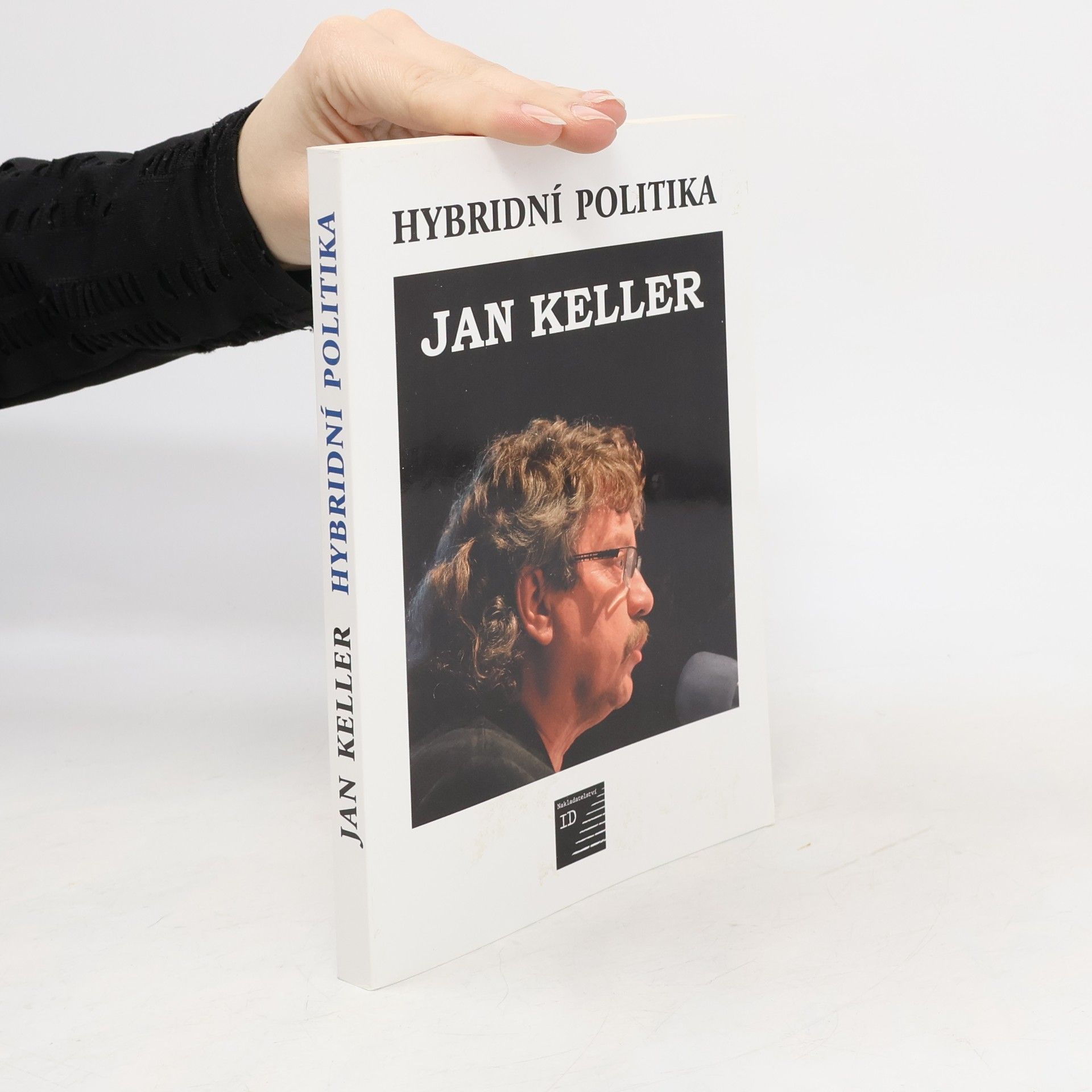 Jan Keller Hybridní politika
