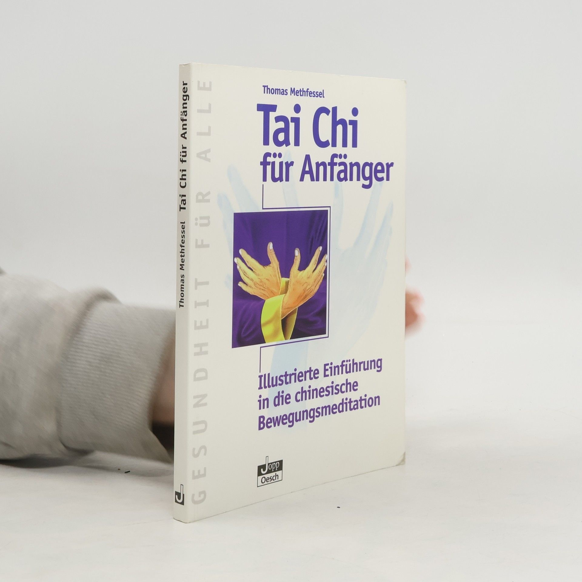 Thomas Methfessel Tai Chi für Anfänger