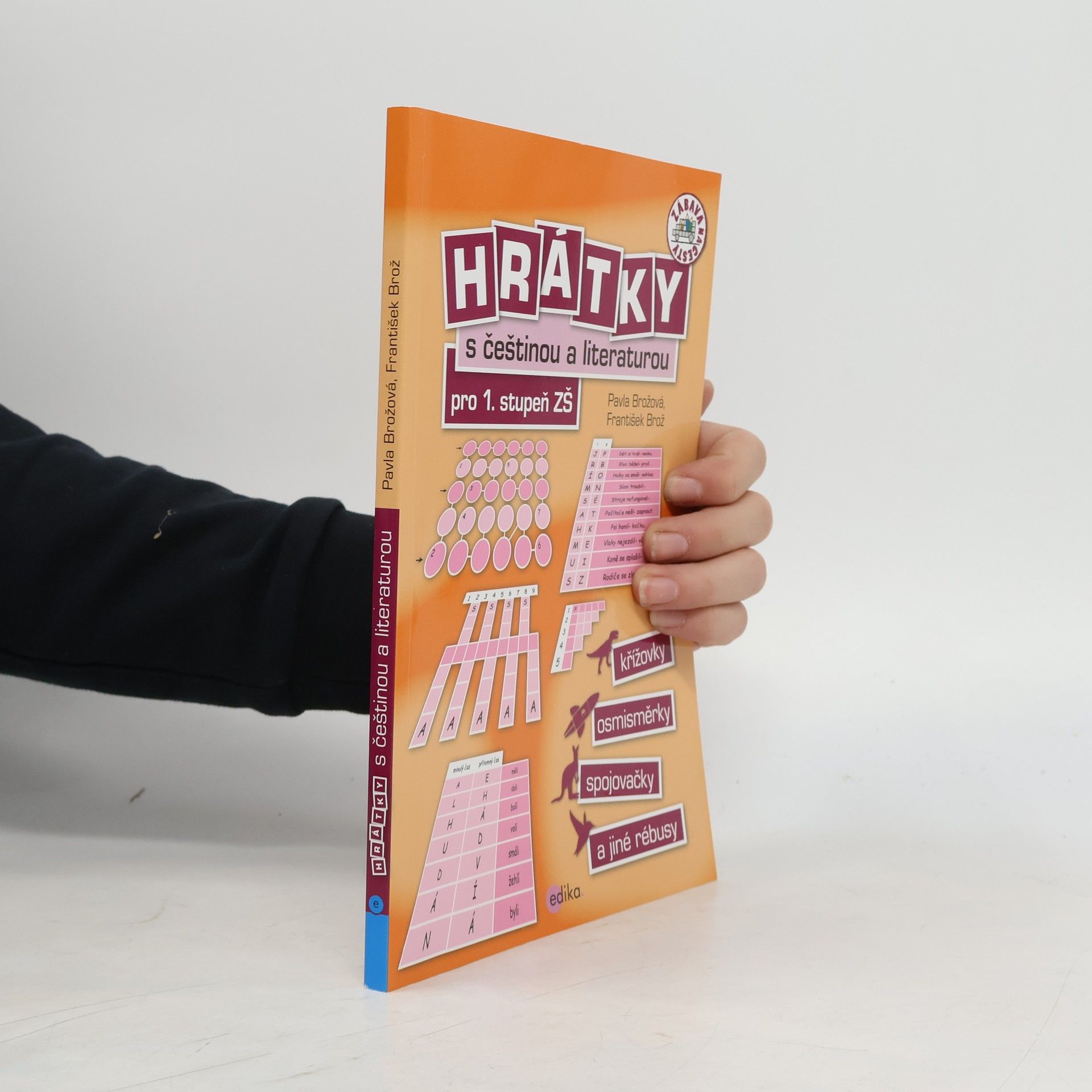 František Brož Hrátky s češtinou a literaturou pro 1. stupeň ZŠ - Křížovky, osmisměrky, spojovačky a jiné rébusy
