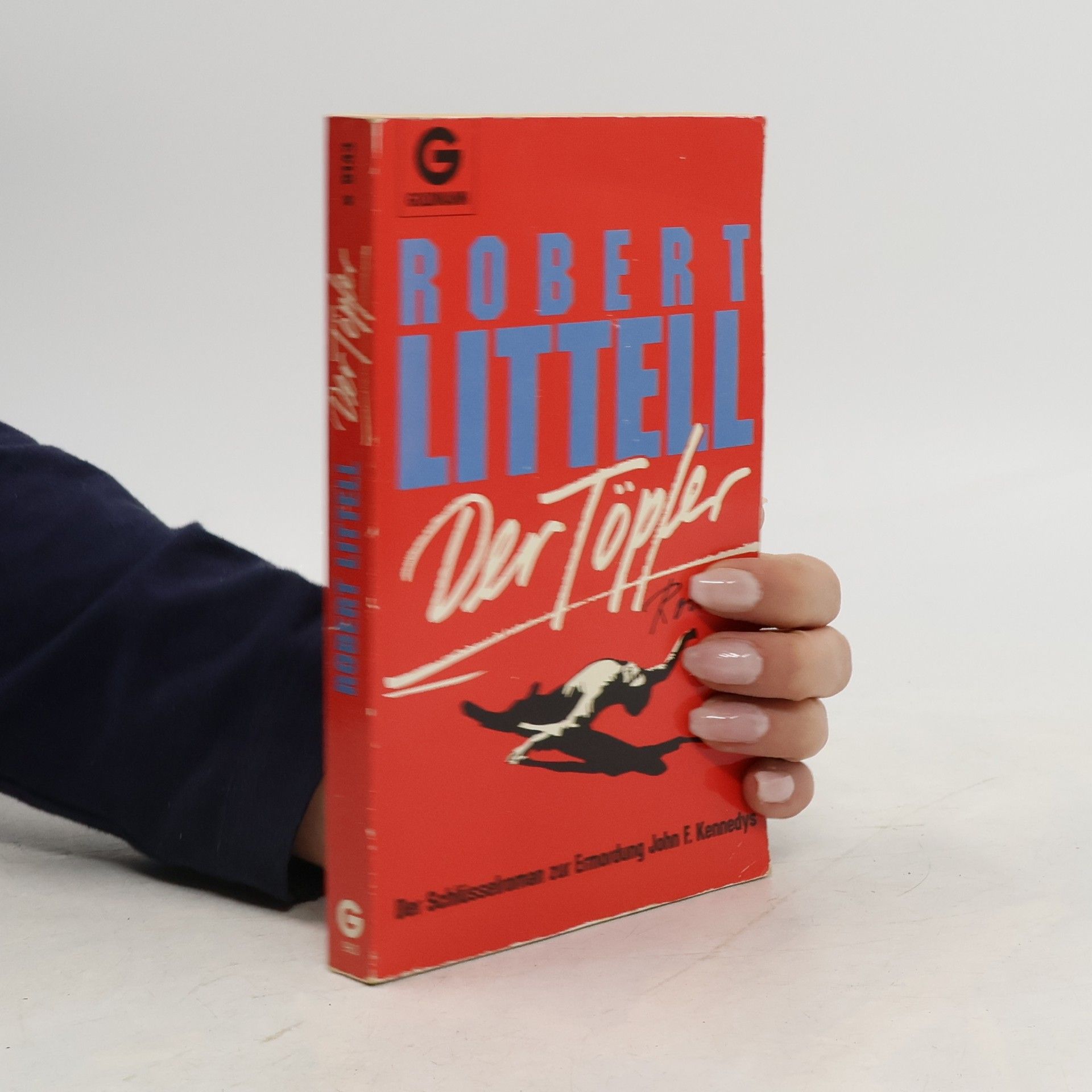 Robert Littell Der Töpfer. Der Schlüsselroman zur Ermordung John F. Kennedys.