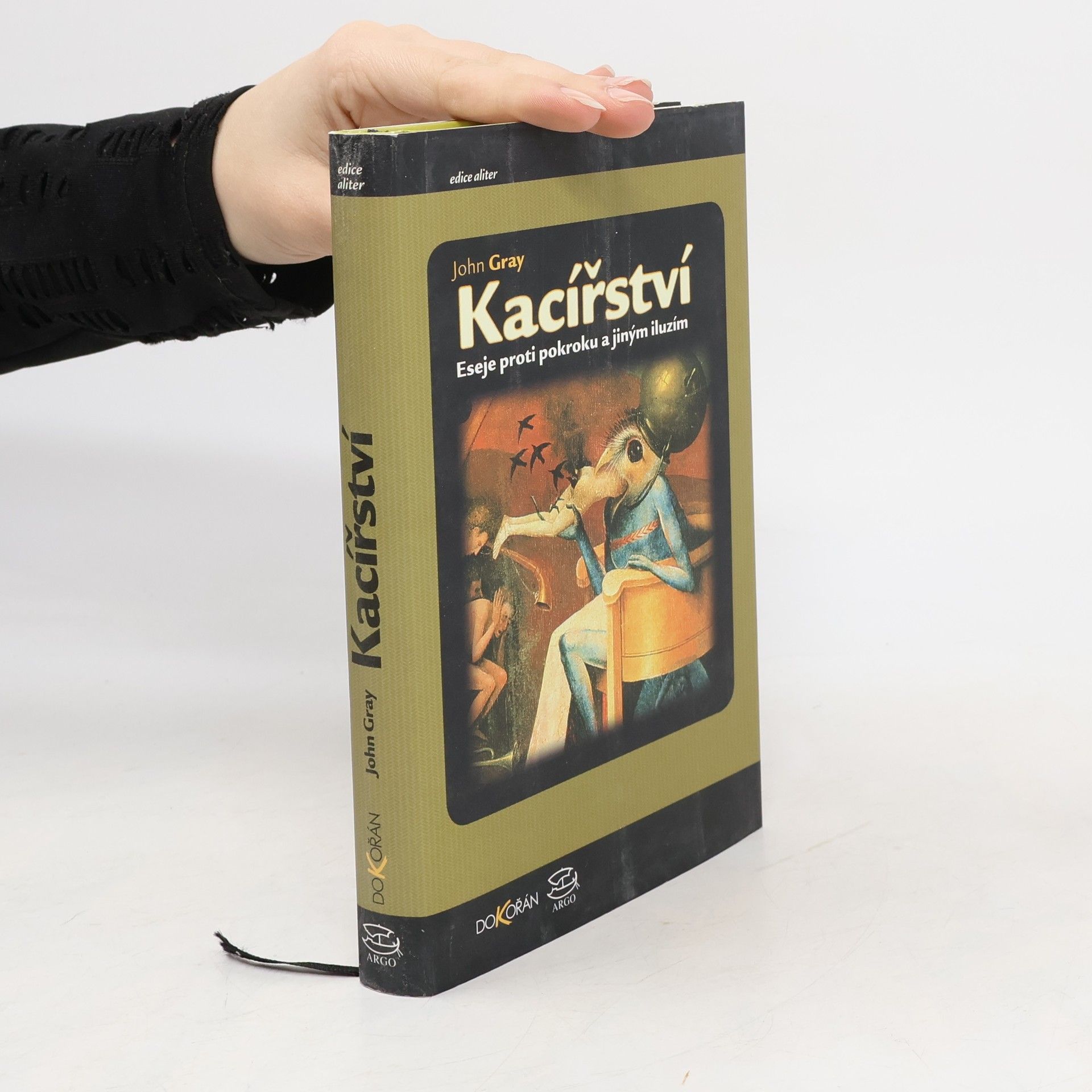 Kacířství : eseje proti pokroku a jiným iluzím