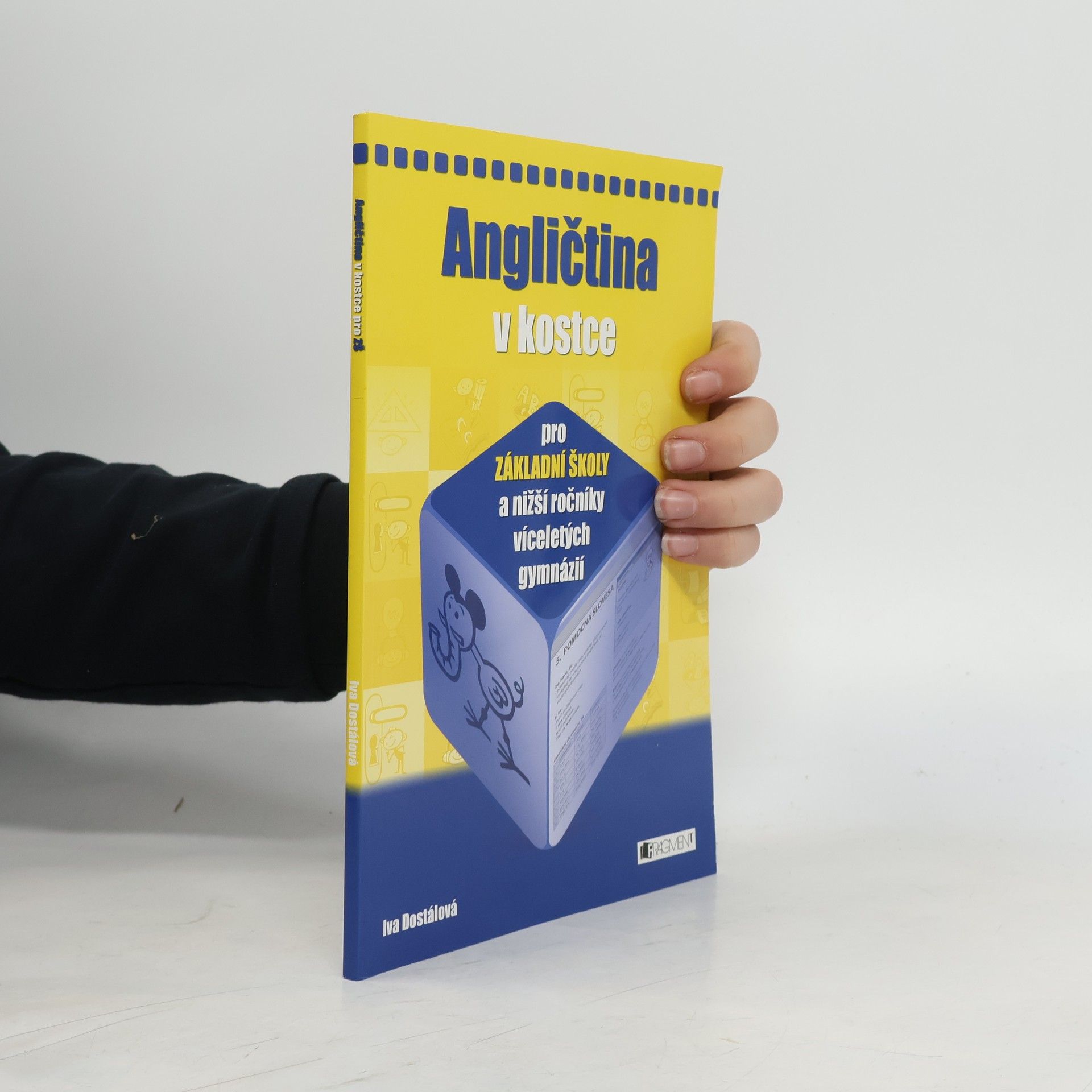 Iva Dostálová Angličtina v kostce pro základní školy a nižší ročníky víceletých gymnázií