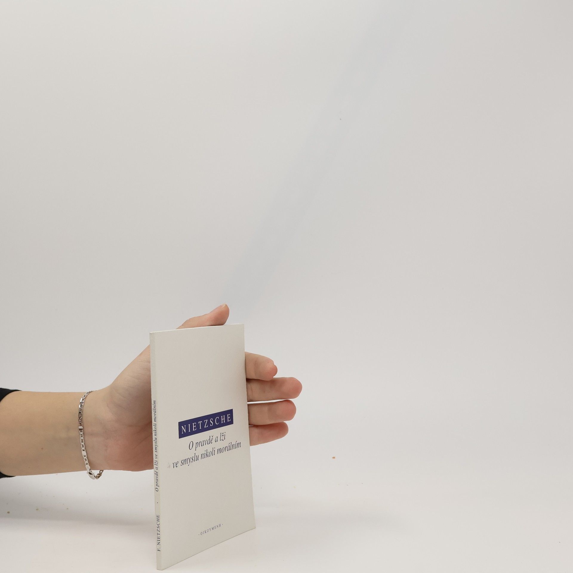 Friedrich Nietzsche O pravdě a lži ve smyslu nikoli morálním