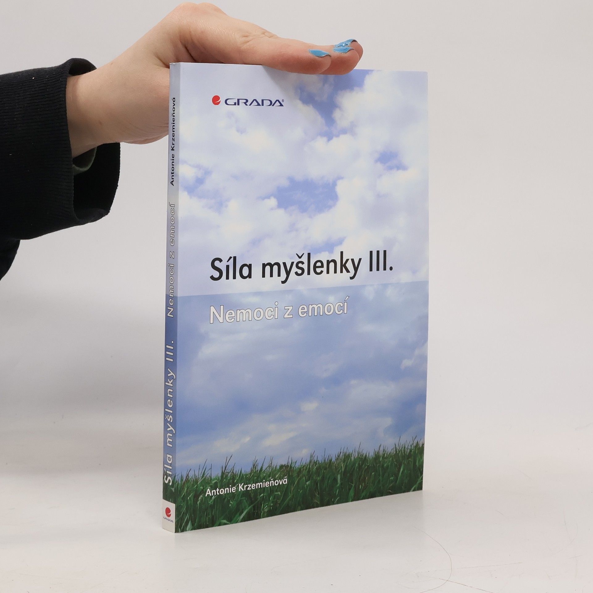 Antonie Krzemieňová Síly myšlenky III. - Nemoci z emocí