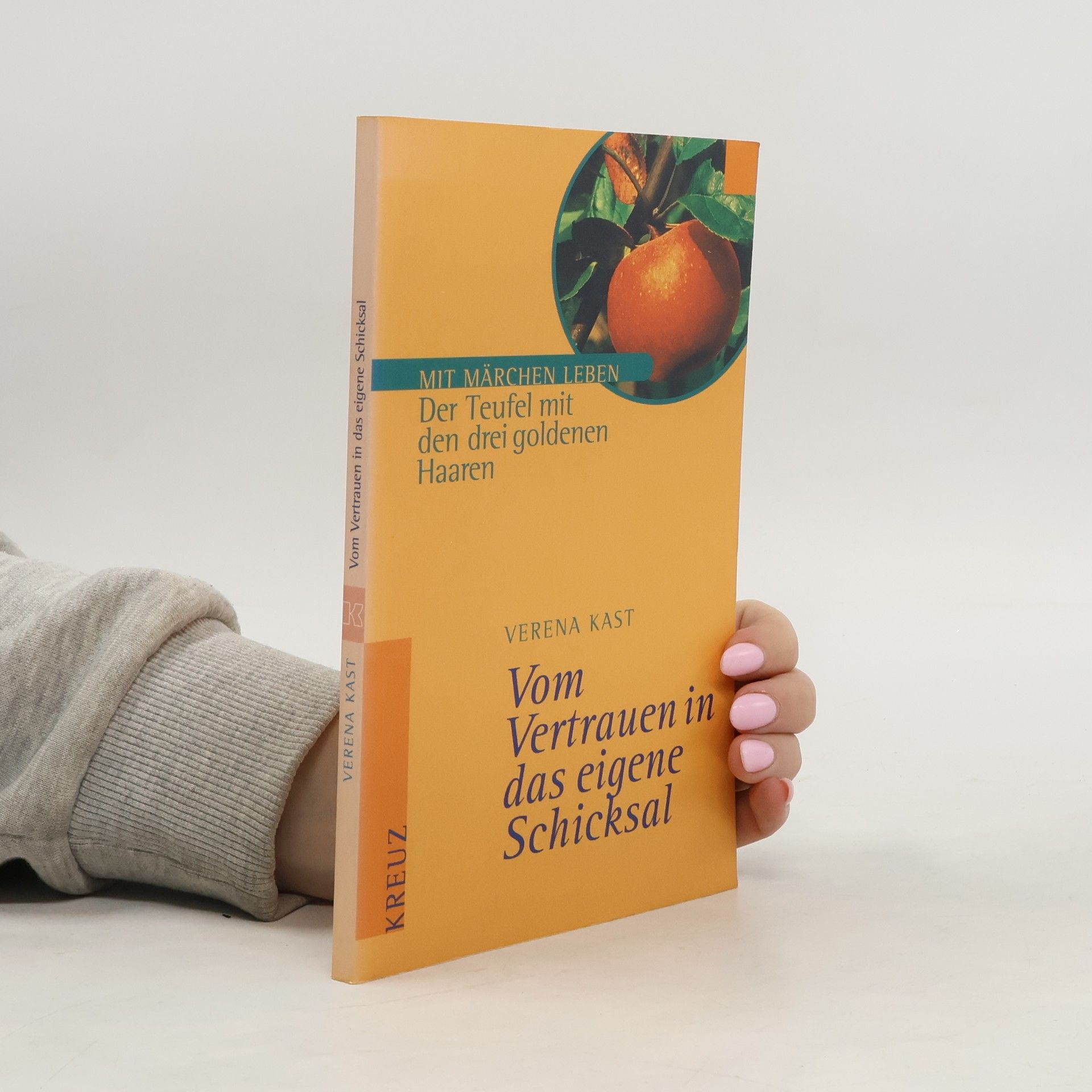 Verena Kast Vom Vertrauen in das eigene Schicksal