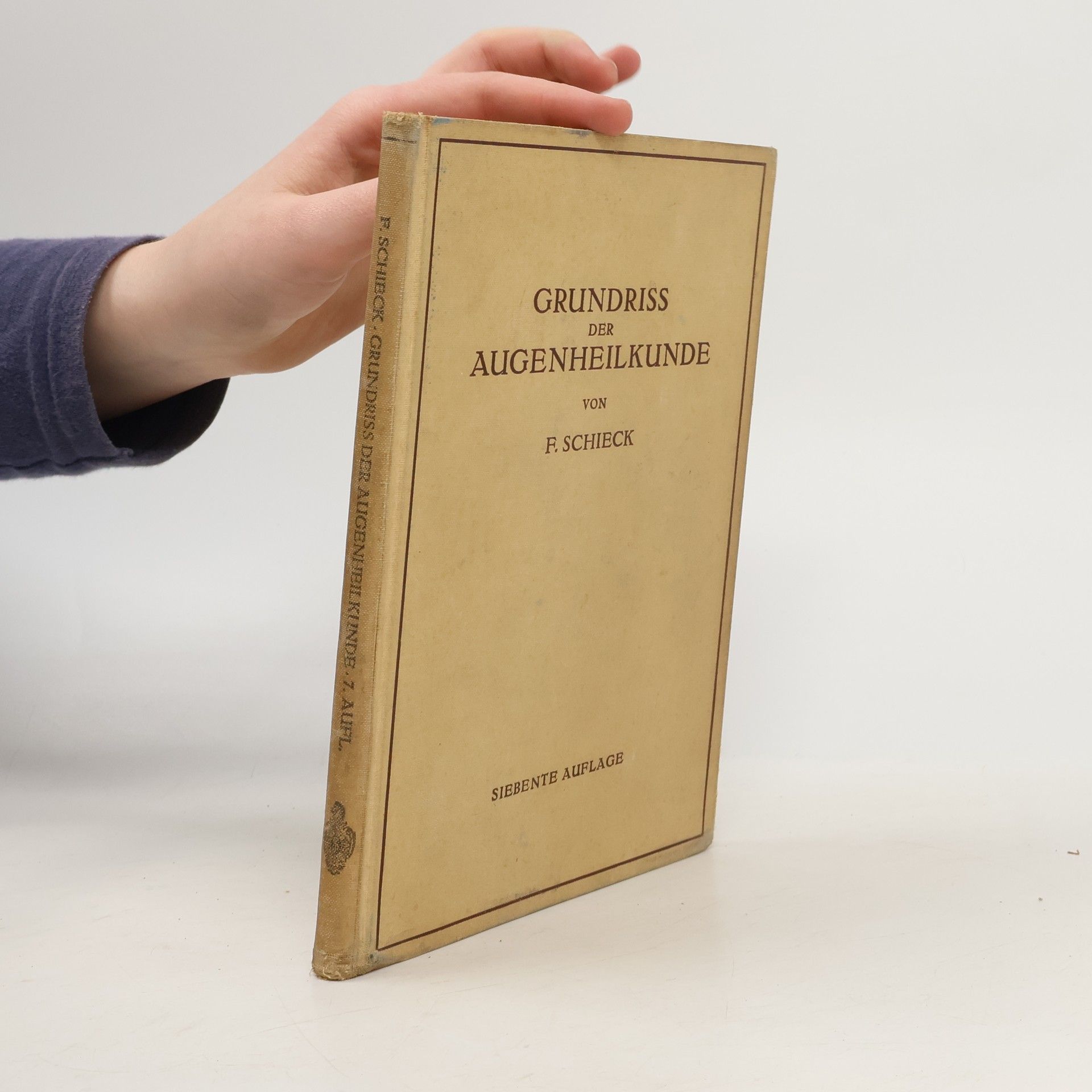 F. Schieck Grundriss der Augenheilkunde