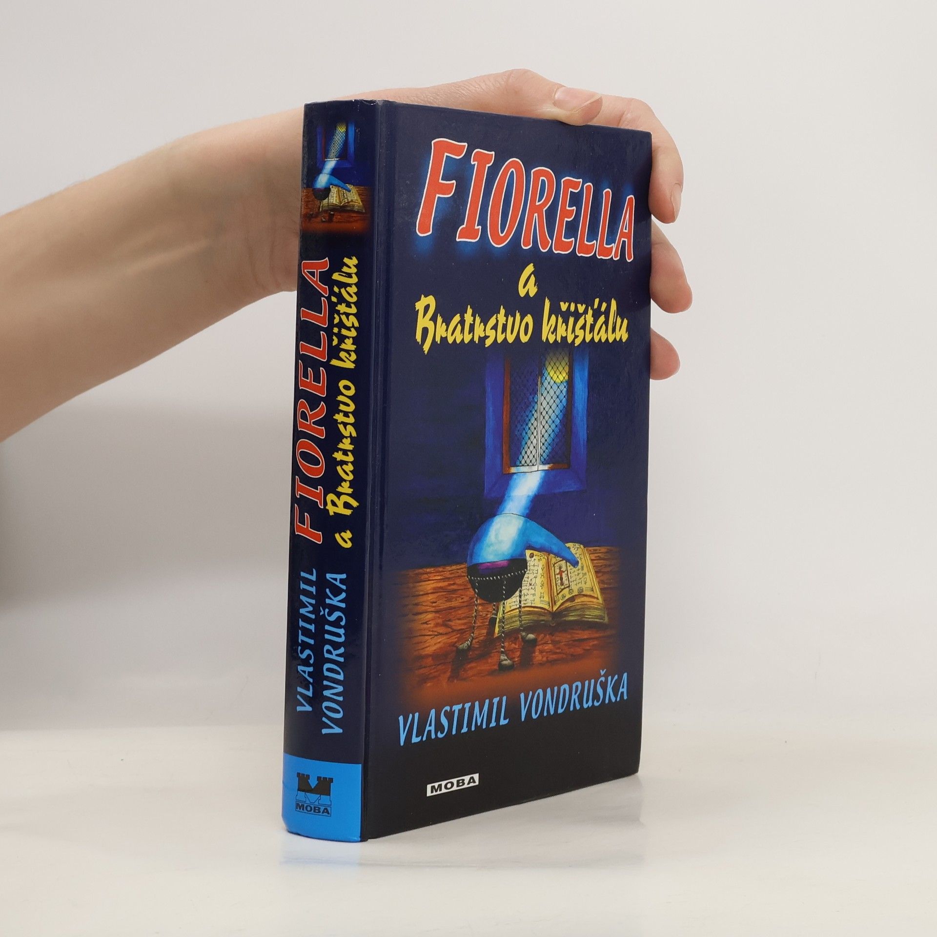 Vlastimil Vondruška Fiorella a Bratrstvo křišťálu