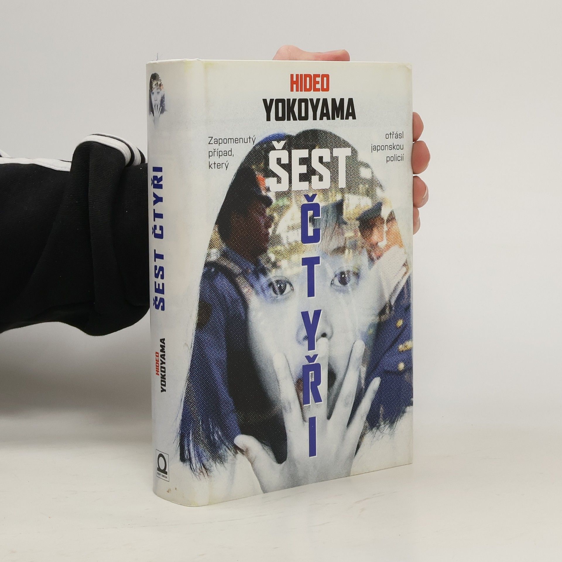 Hideo Yokoyama Šest čtyři - Zapomenutý případ, který otřásl japonskou policií