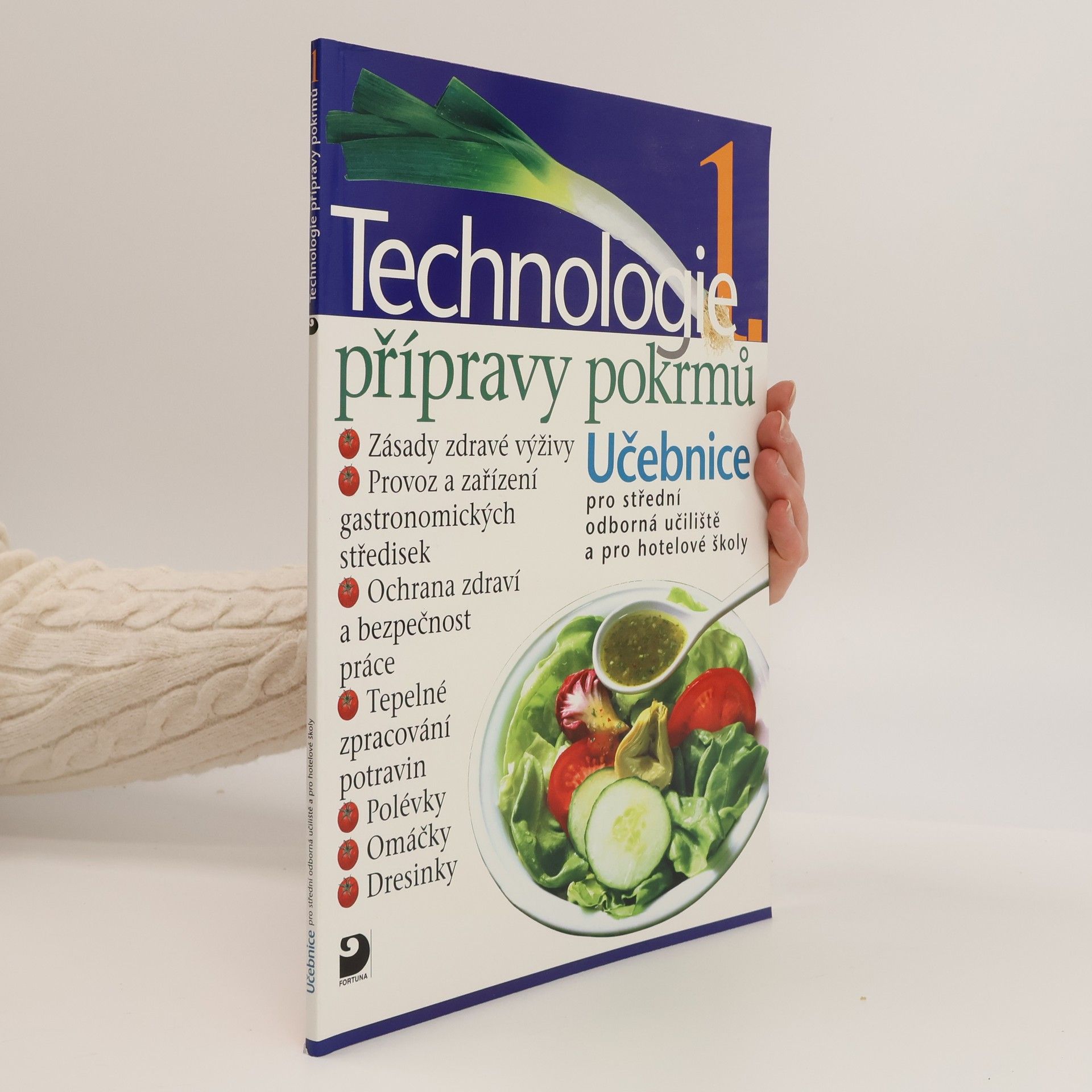 Technologie přípravy pokrmů 1. Učebnice pro střední odborná učiliště a pro hotelové školy