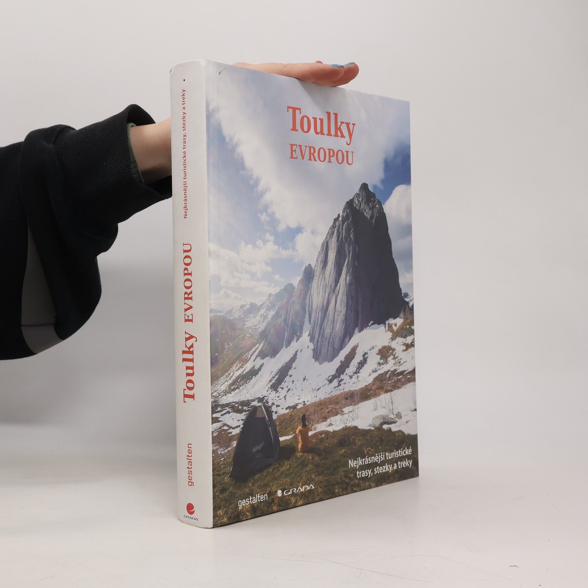 Toulky Evropou : nejkrásnější turistické trasy, stezky a treky