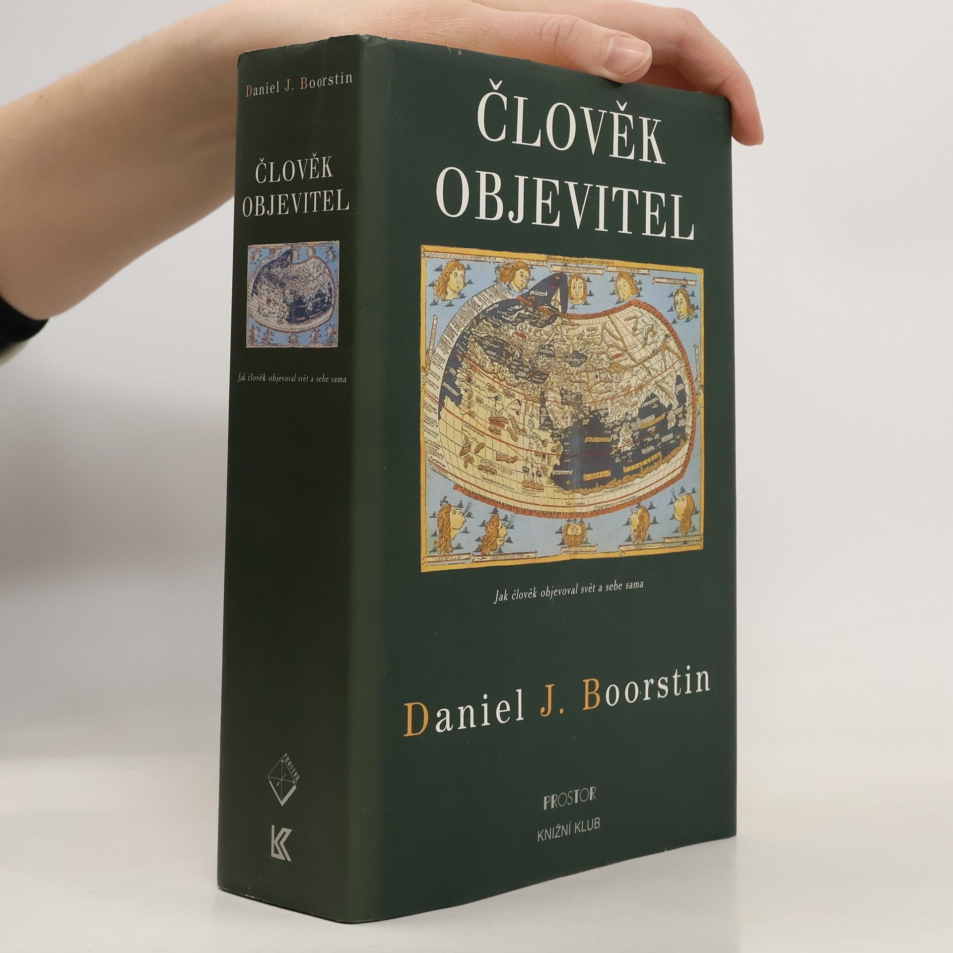 Daniel J. Boorstin Člověk objevitel. Jak člověk objevoval svět a sebe sama