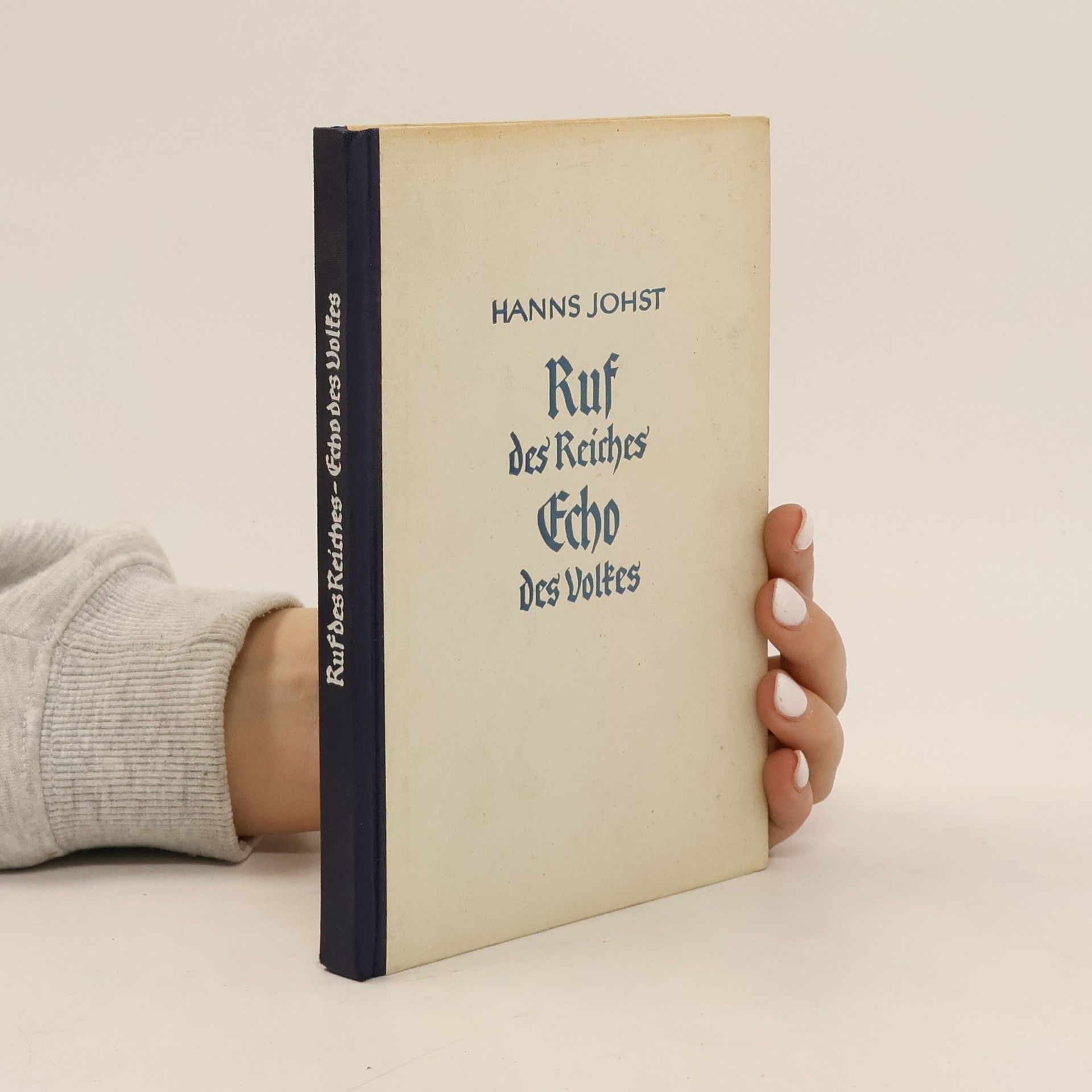 Hanns Johst Ruf des Reiches, Echo des Volkes