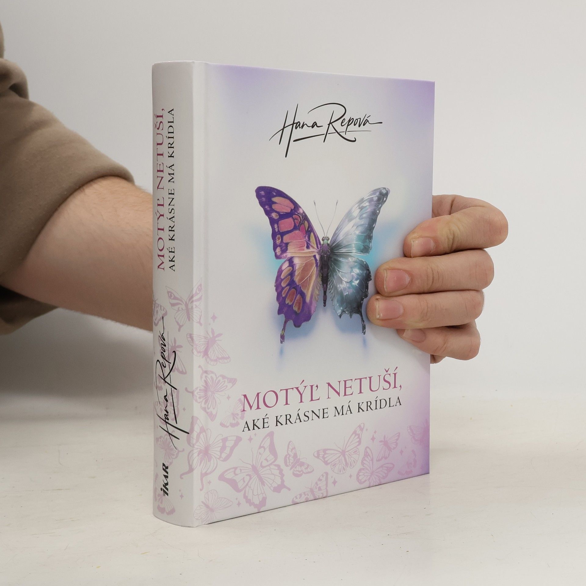 Hana Repova Motýľ netuší, aké krásne má krídla