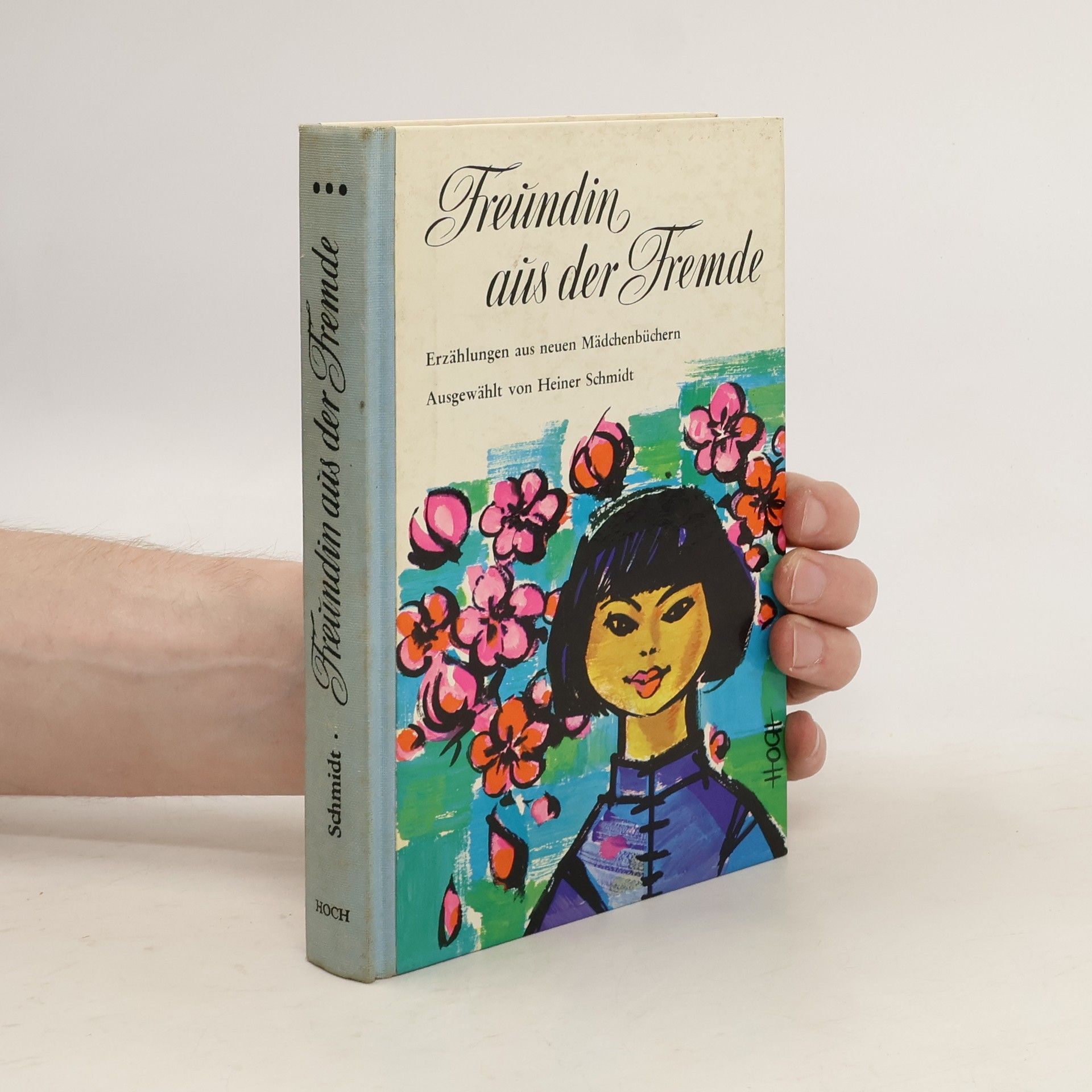 Heiner Schmidt Freundin aus der Fremde