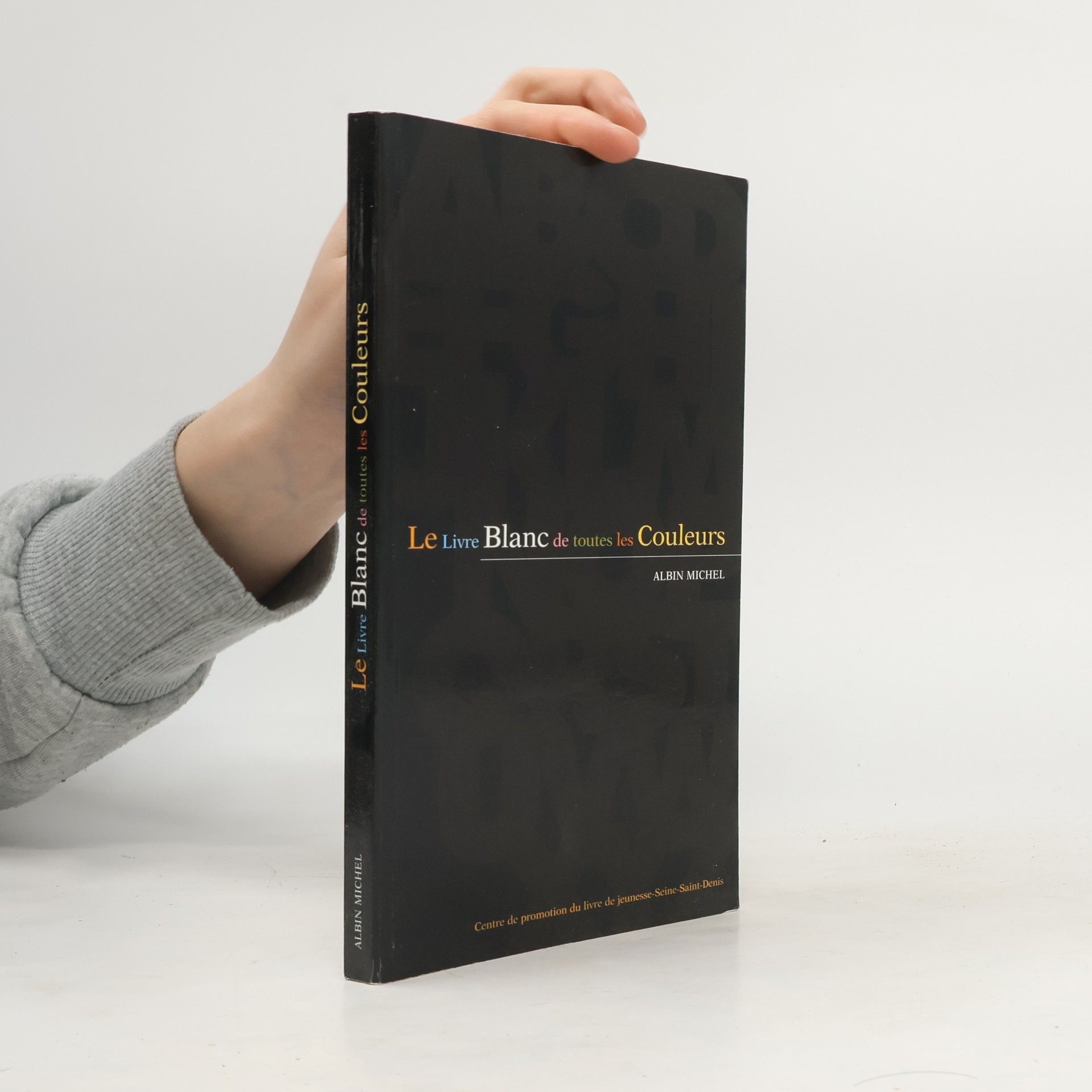 Collectif Le livre blanc de toutes les couleurs