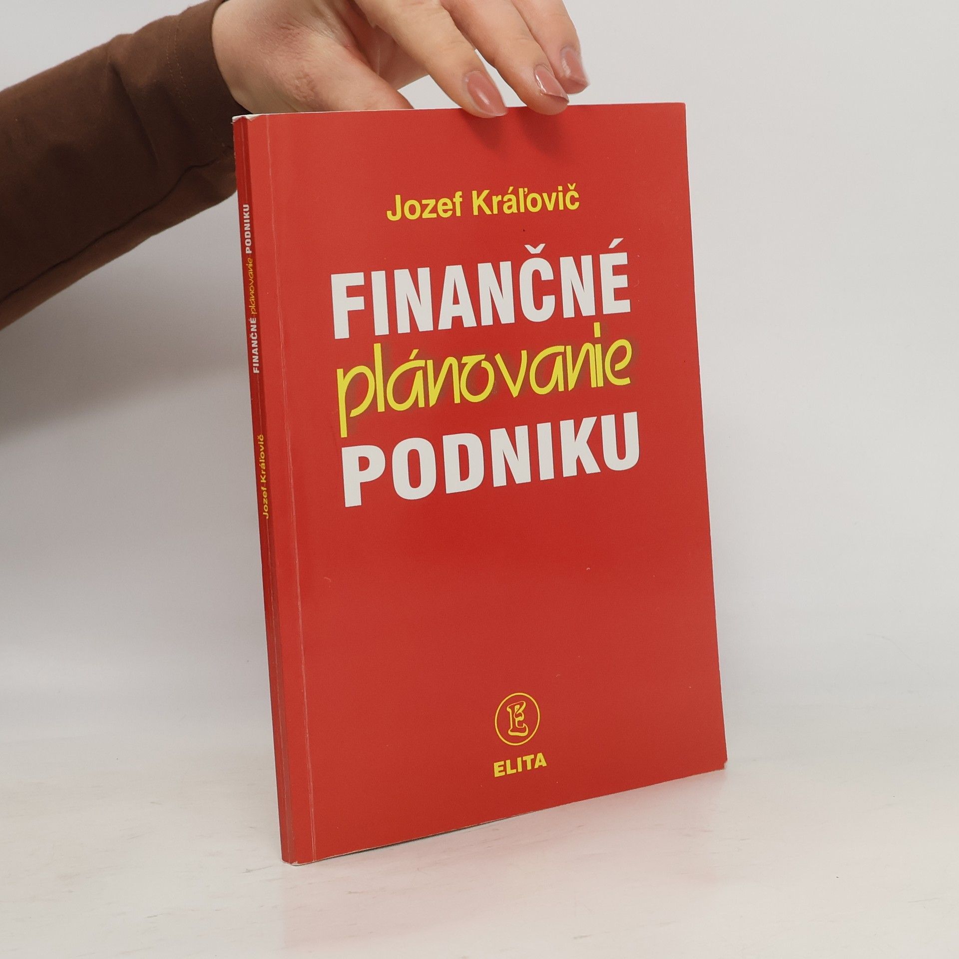 Jozef Kráľovič Finančné plánovanie podniku