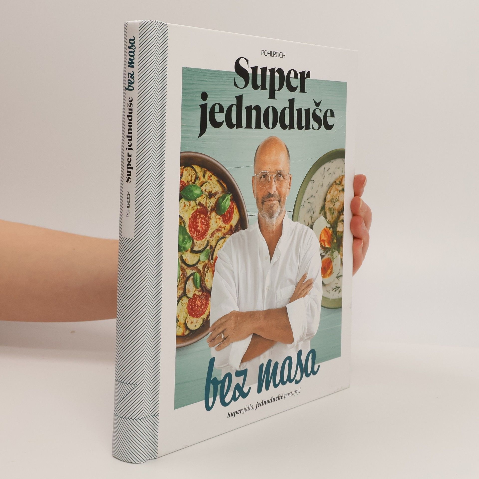 Super jednoduše bez masa : super jídla, jednoduché postupy!