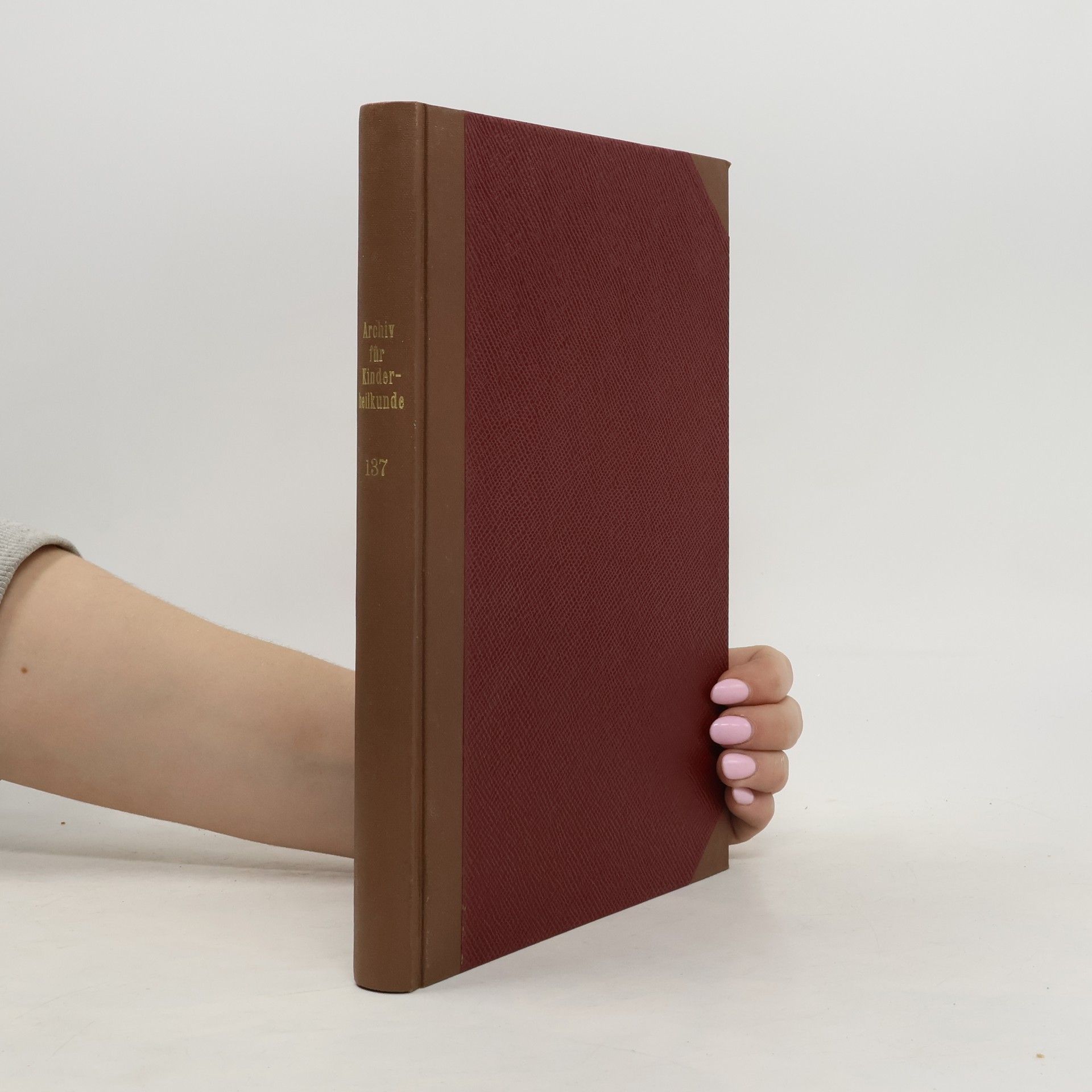 Various authors Archiv für Kinderheilkunde 137