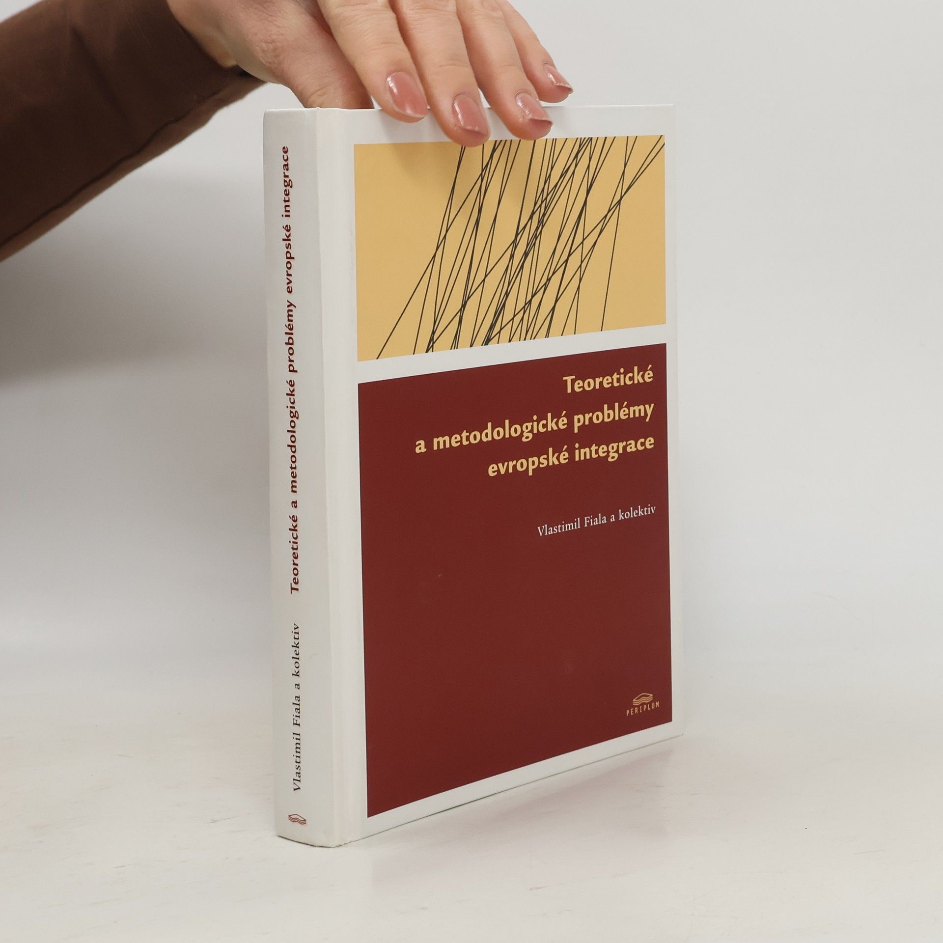 Vlastimil Fiala Teoretické a metodologické problémy evropské integrace