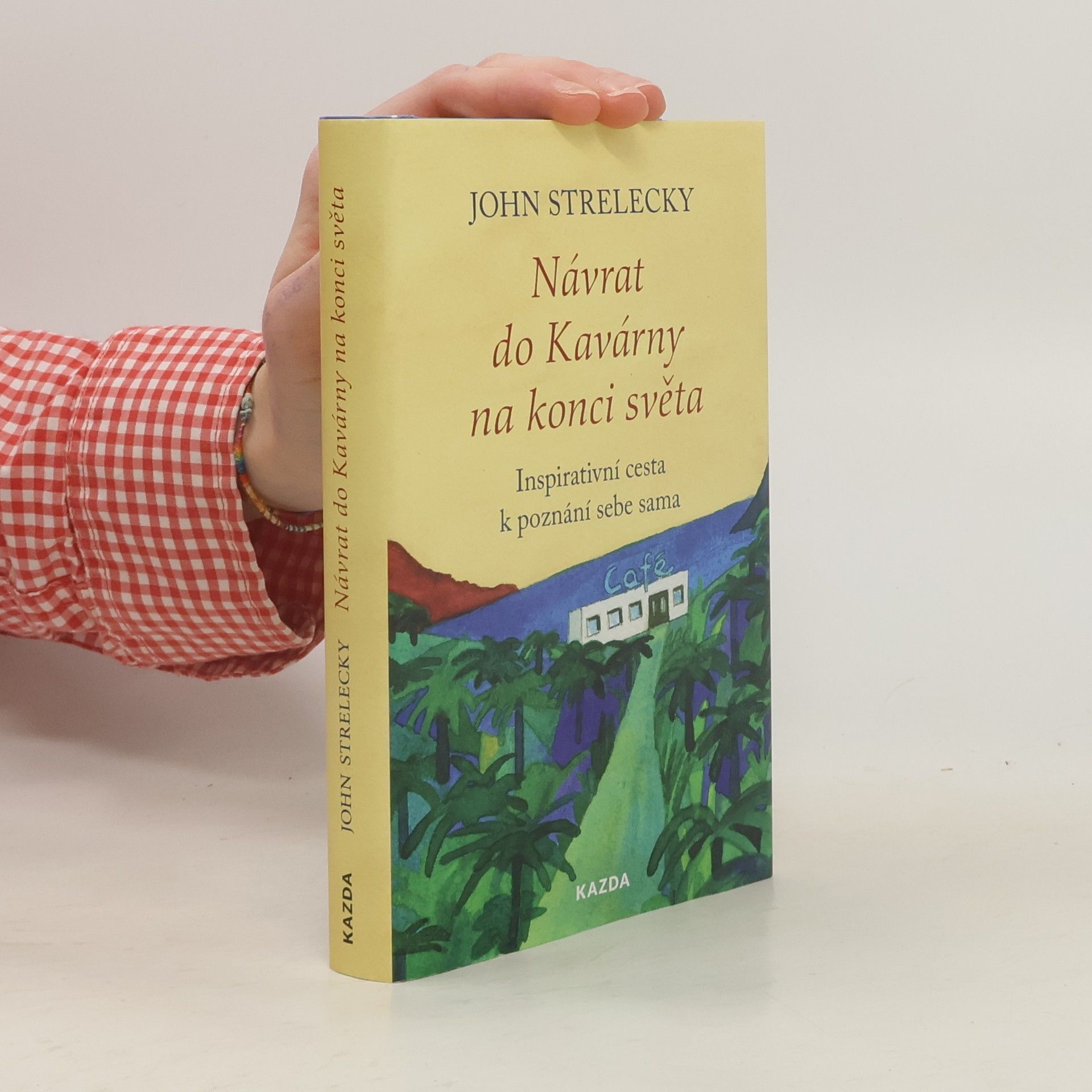 John Strelecky Návrat do Kavárny na konci světa