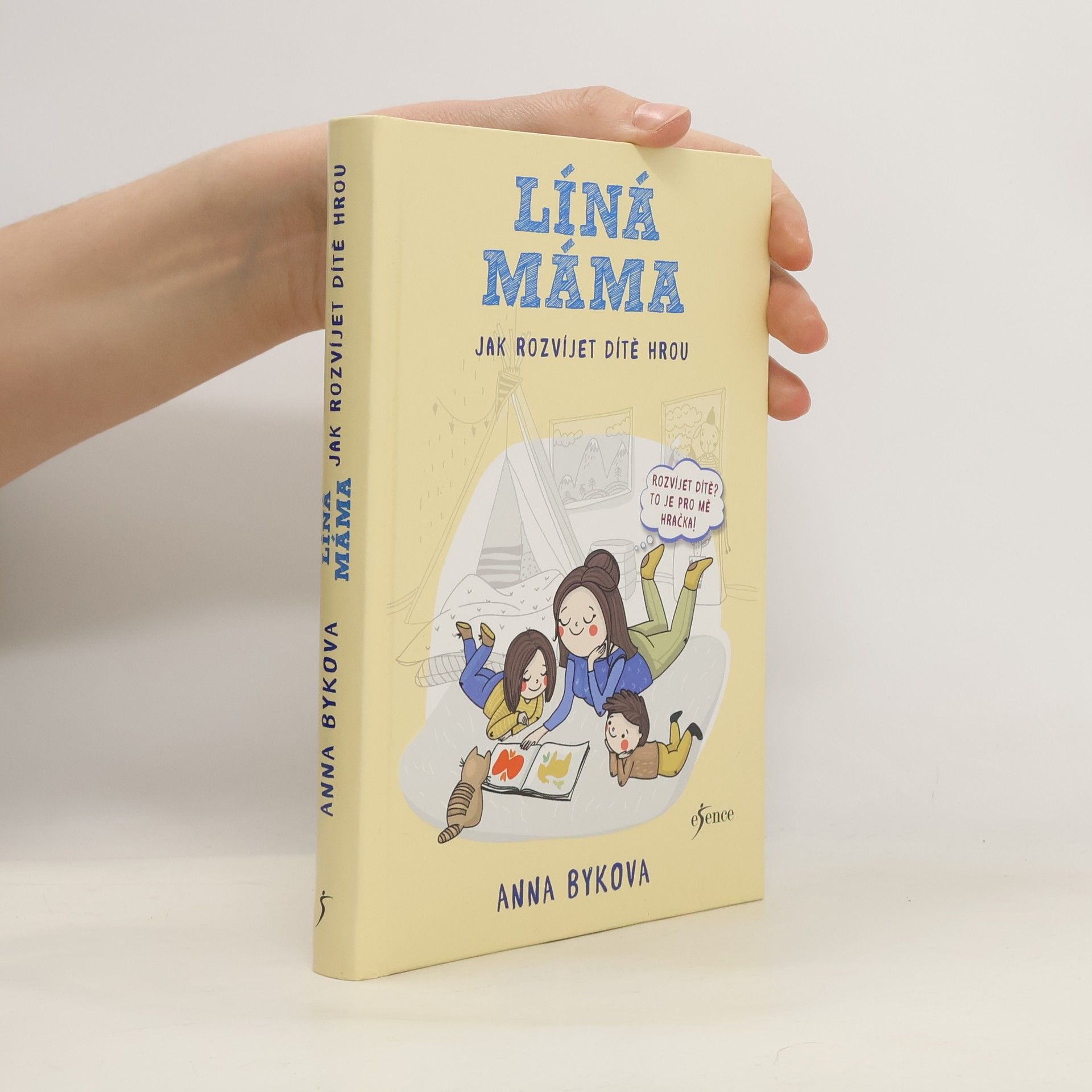 Anna Bykova Líná máma. Jak rozvíjet dítě hrou