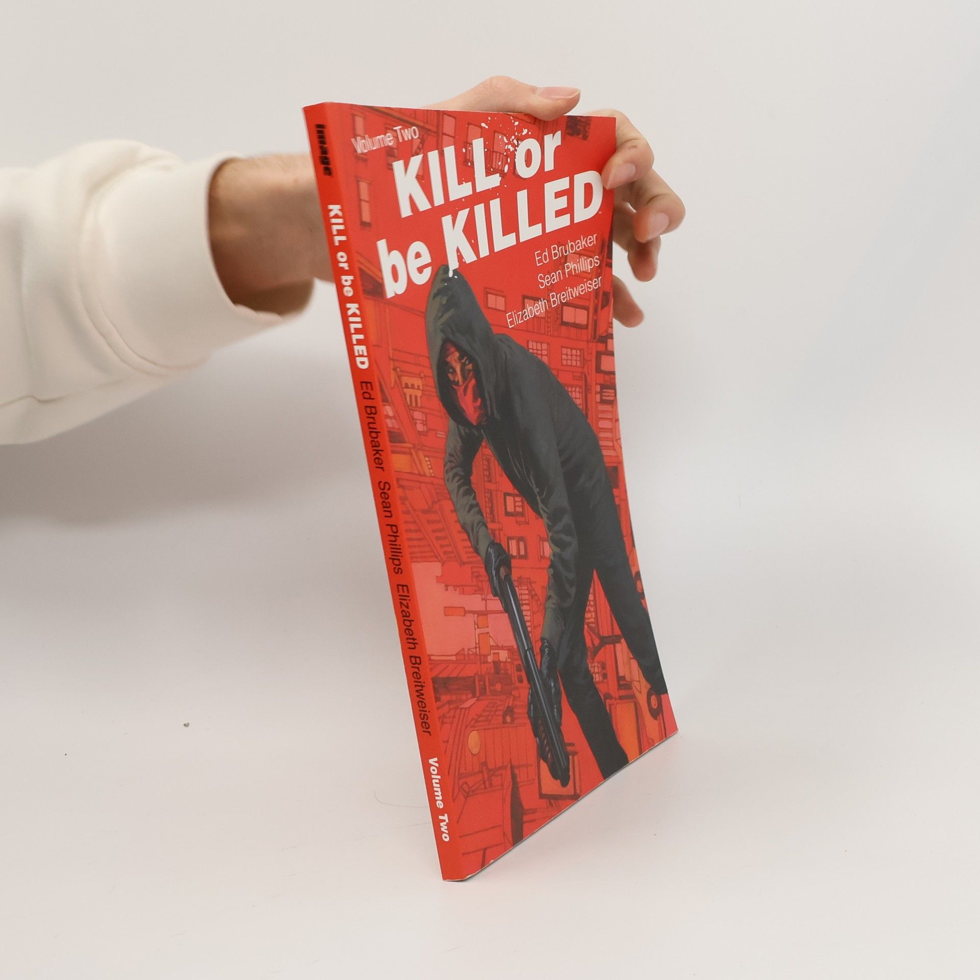 Ed Brubaker Kill or be killed. Volume two