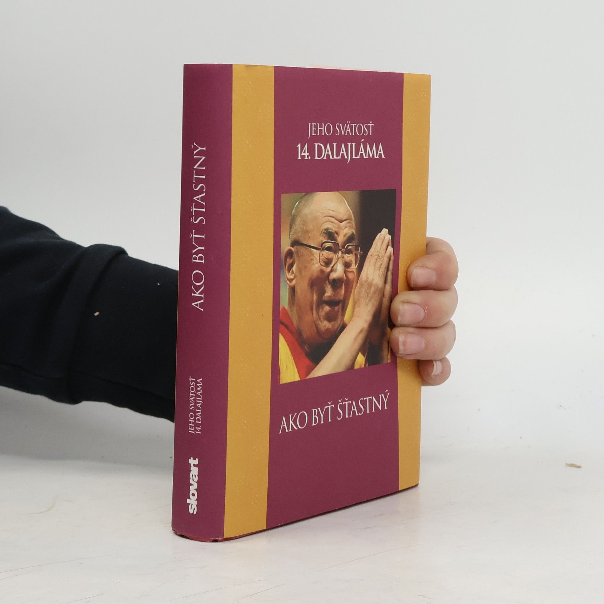 Jeho svatost Dalajlama XIV. Ako byť šťastný