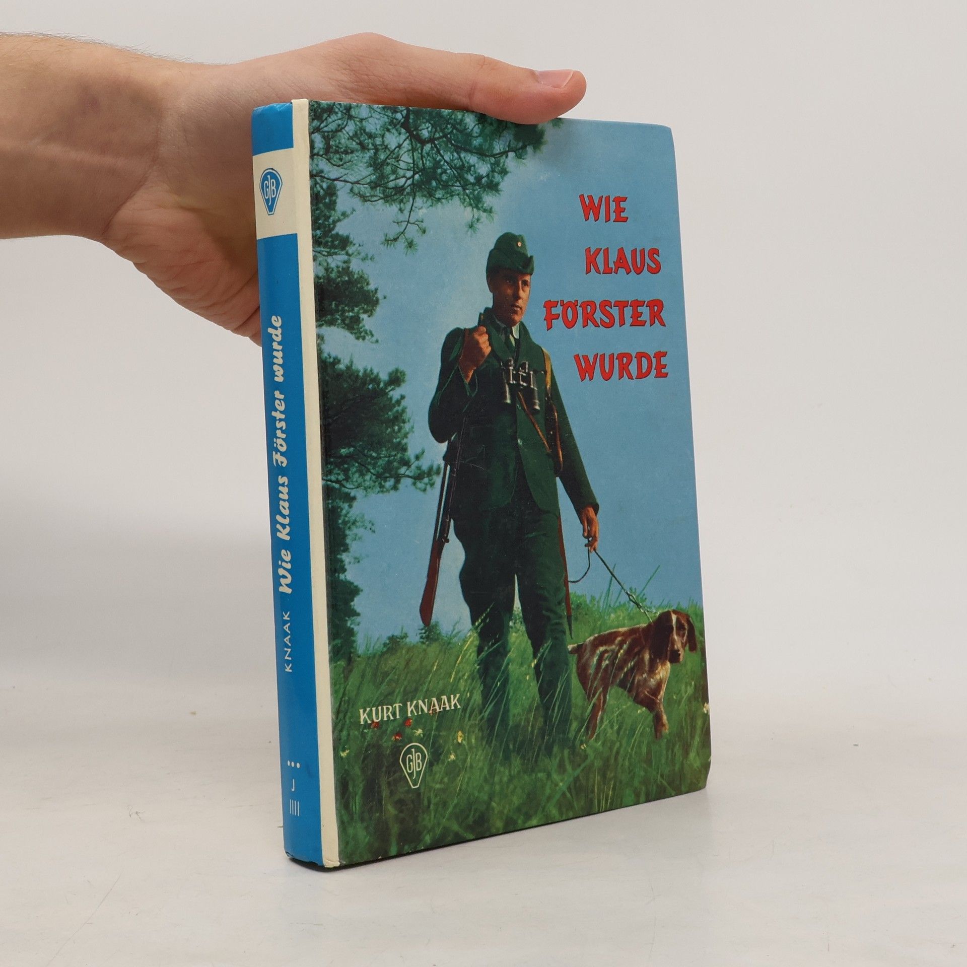 Kurt Knaak Wie Klaus Förster wurde