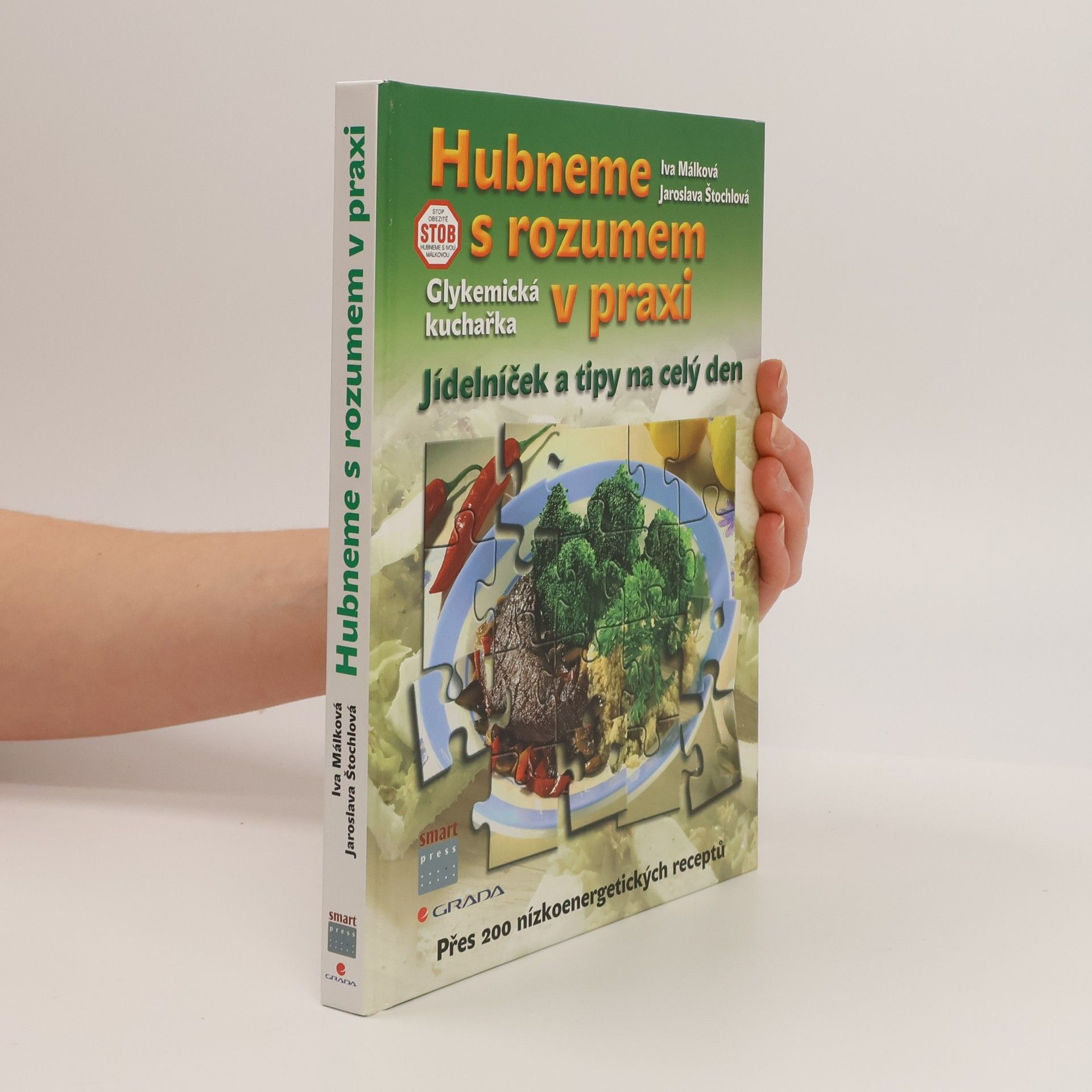 Jaroslava Štochlová Hubneme s rozumem v praxi : glykemická kuchařka, jídelníček a tipy na celý den