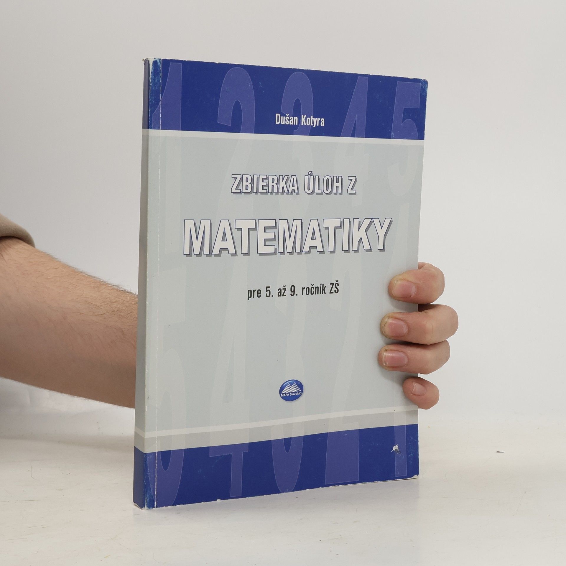 Dušan Kotyra Zbierka úloh z matematiky pre 5. až 9. ročník ZŠ