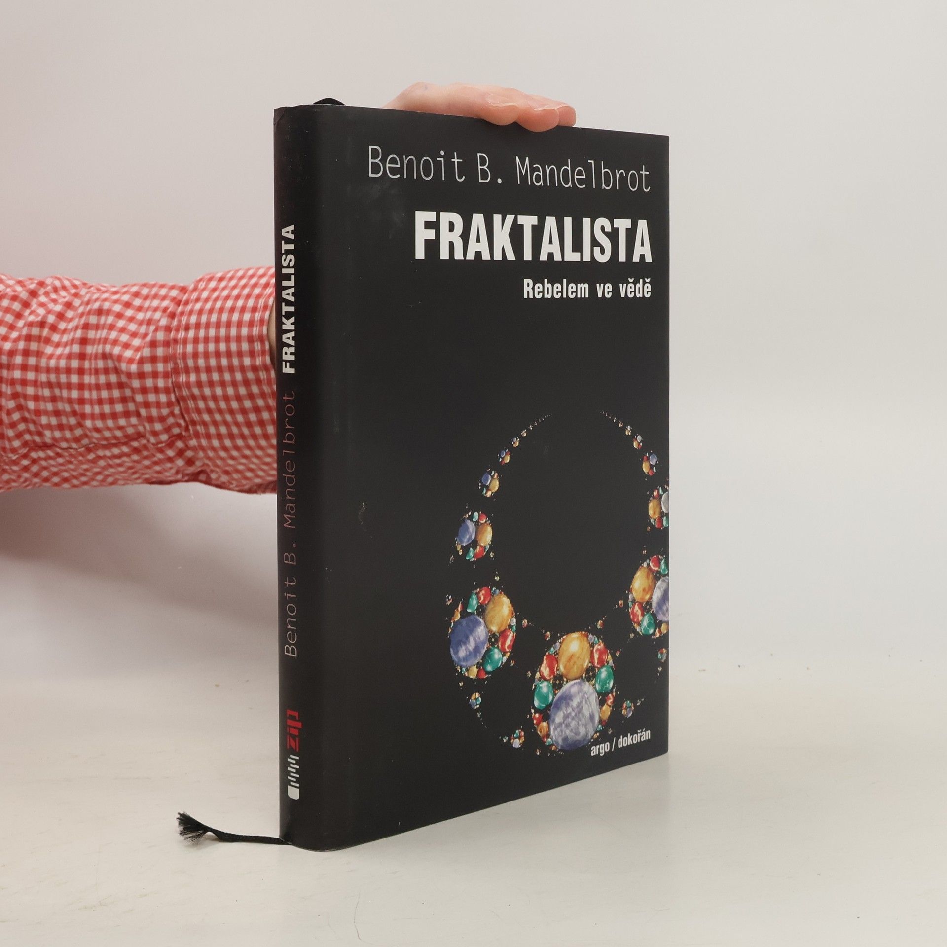 Benoit Mandelbrot Fraktalista : rebelem ve vědě